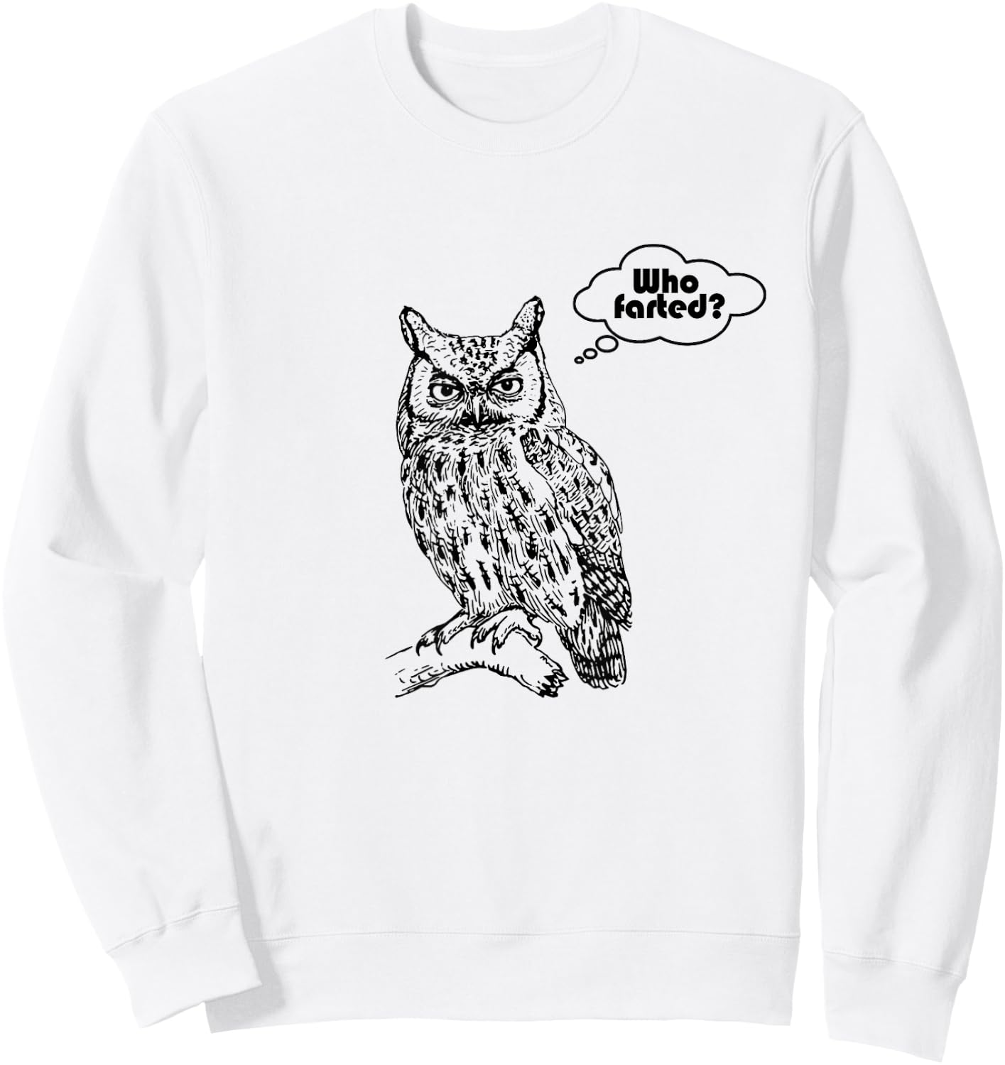 Who Farted? Owl Funny Awkward Moment Sweatshirt - Sweatshirt | White