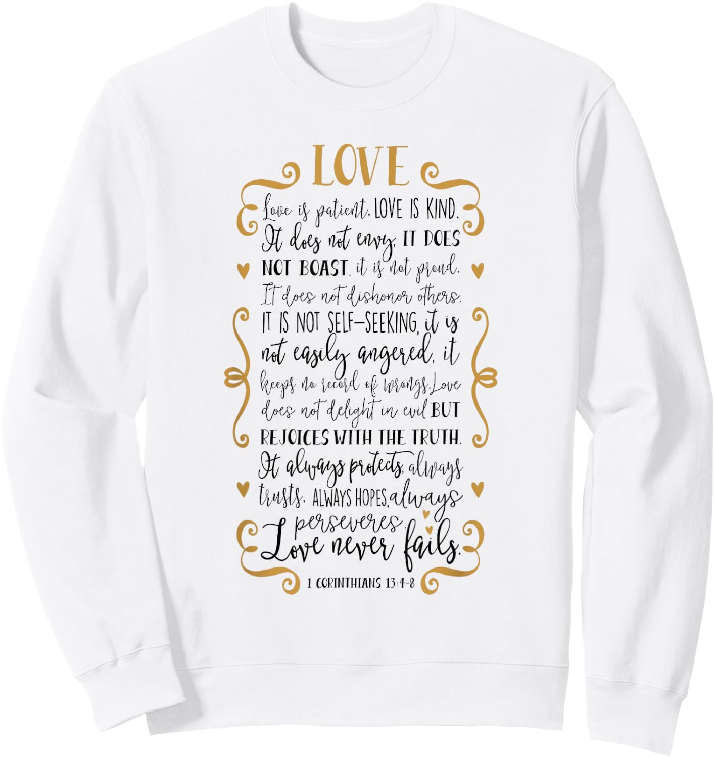 Love Is Patient 1 Corinthians 13:4-8 Bible Verse Shirt Sweatshirt - Sweatshirt | White