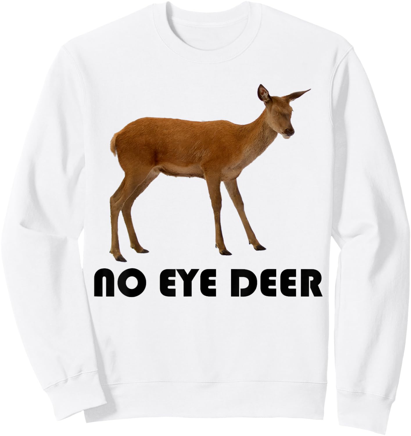 No Eye Deer Shirt Sweatshirt - Sweatshirt | White