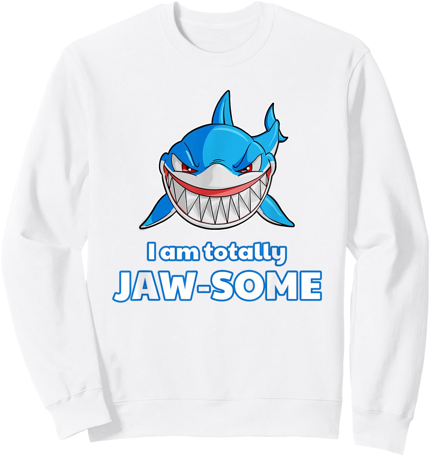 I'm totally JAW-SOME Shark Shark Birthday Gift Sweatshirt - Sweatshirt | White