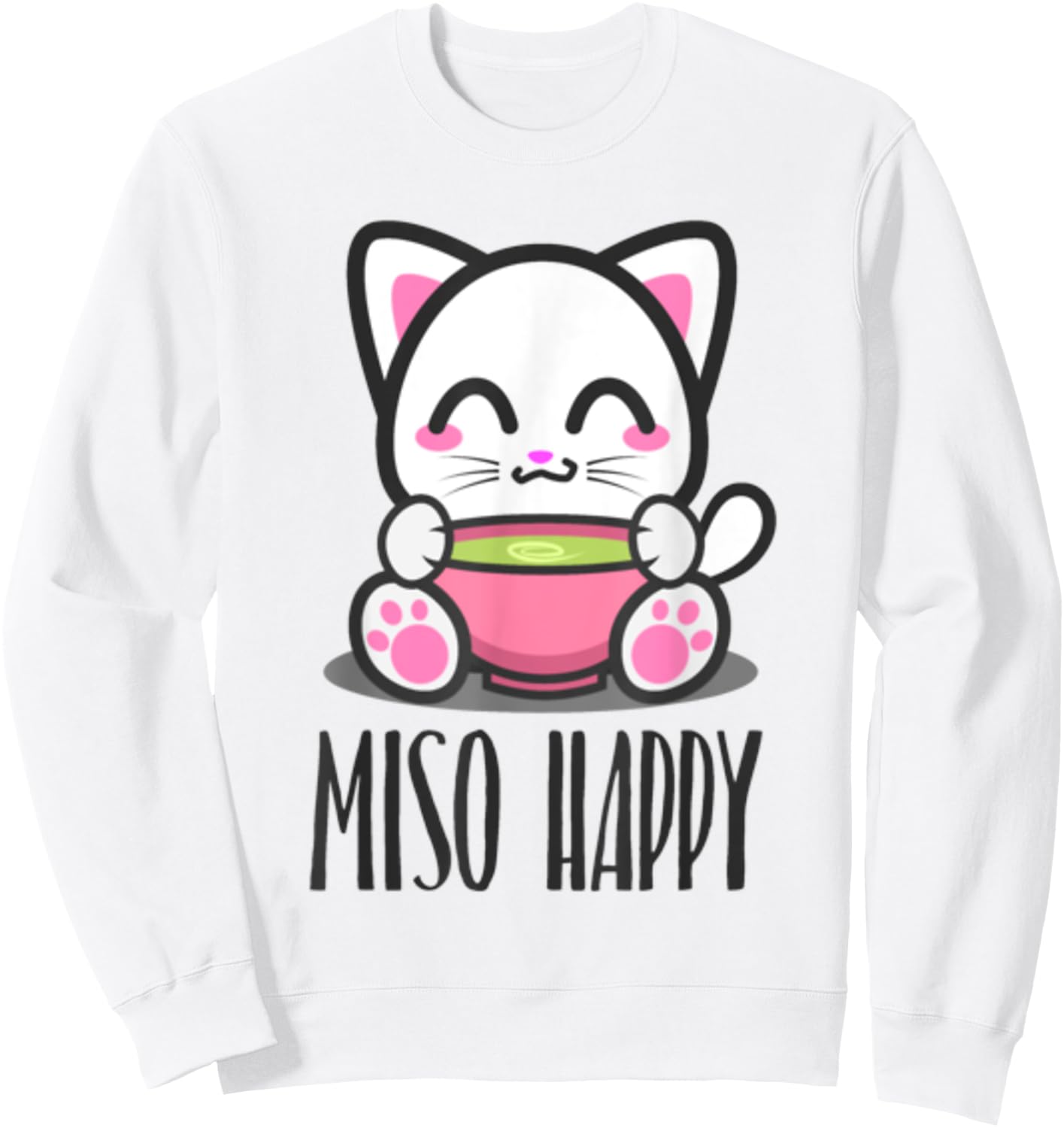 Miso Happy Cute Japanese Style Kawaii Cat Lover Pun Sweatshirt - Sweatshirt | White