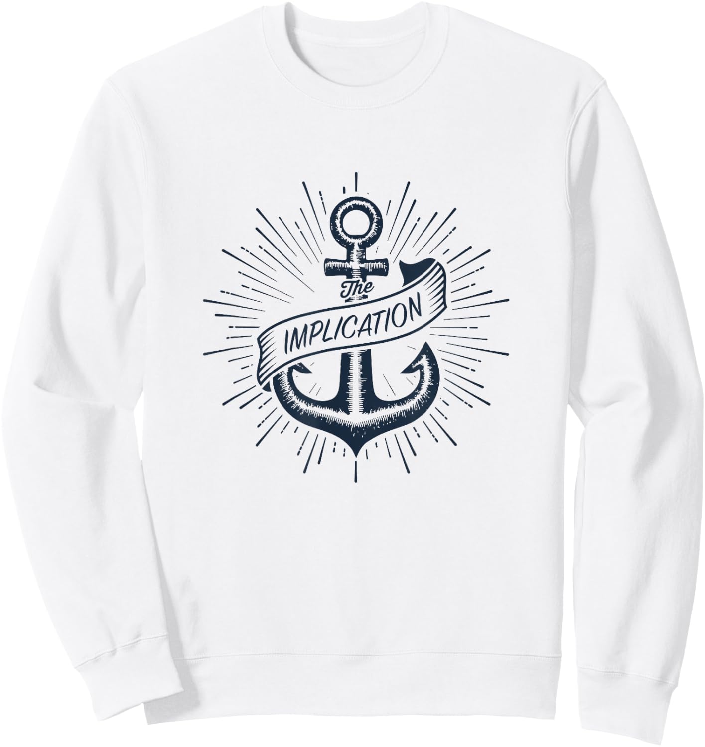 The Implication boat anchor Sweatshirt - Sweatshirt | White