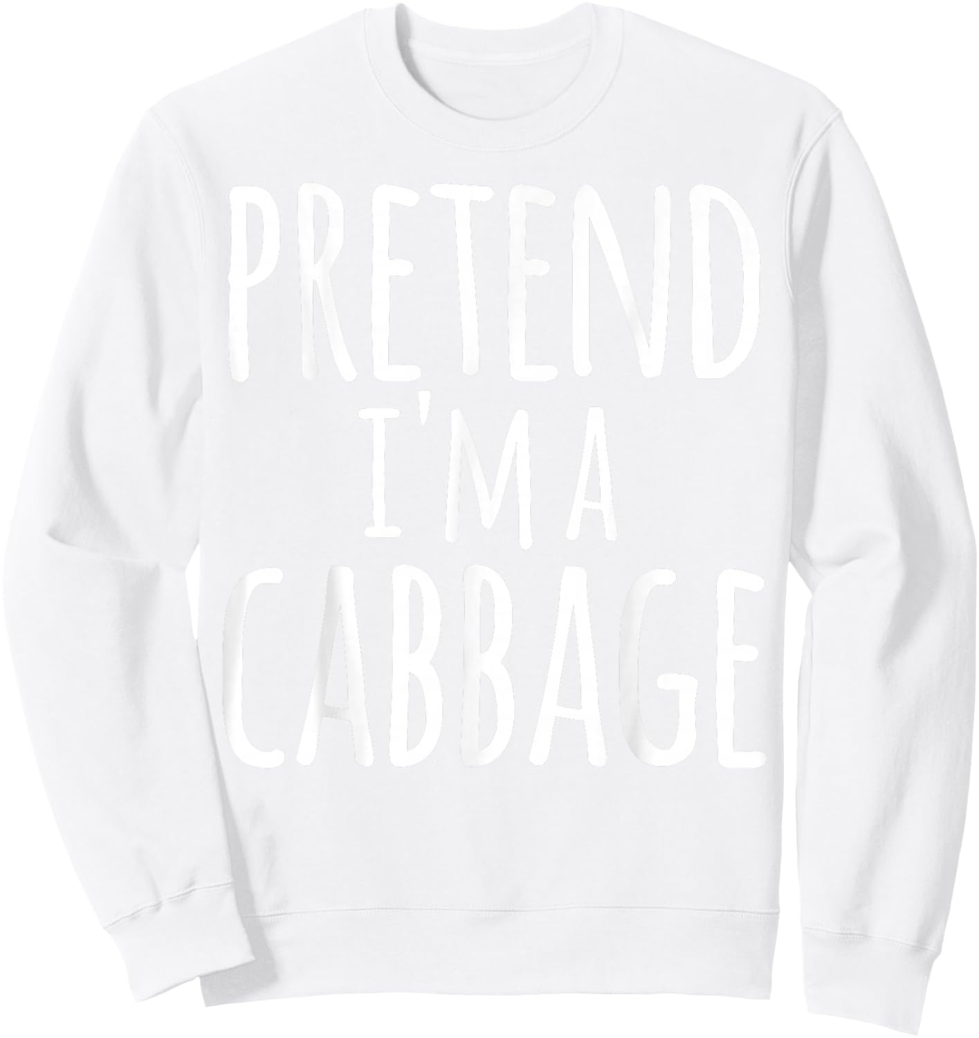 Funny Easy Lazy Halloween PRETEND I'M A CABBAGE Costume Sweatshirt - Sweatshirt | White