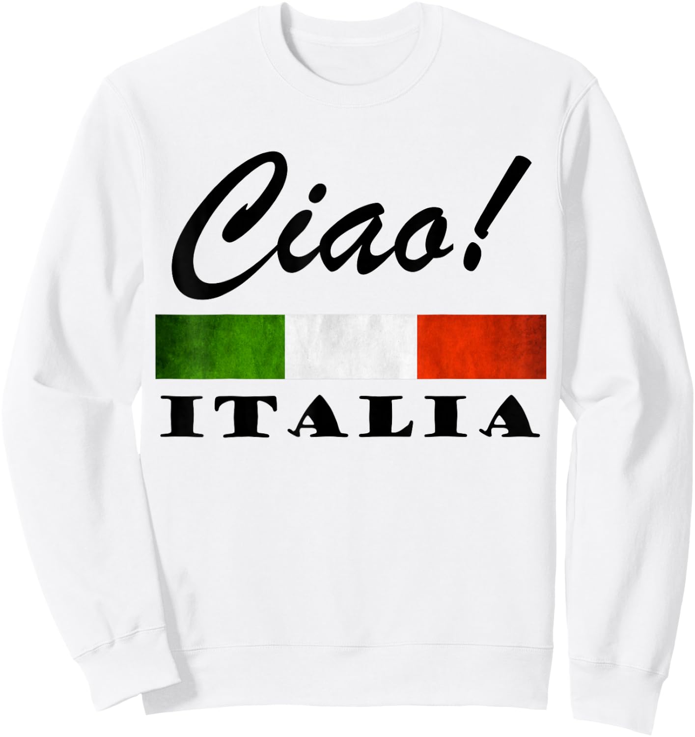 Ciao Italia Tricolore Green White and Red Italian Flag Italy Sweatshirt - Sweatshirt | White