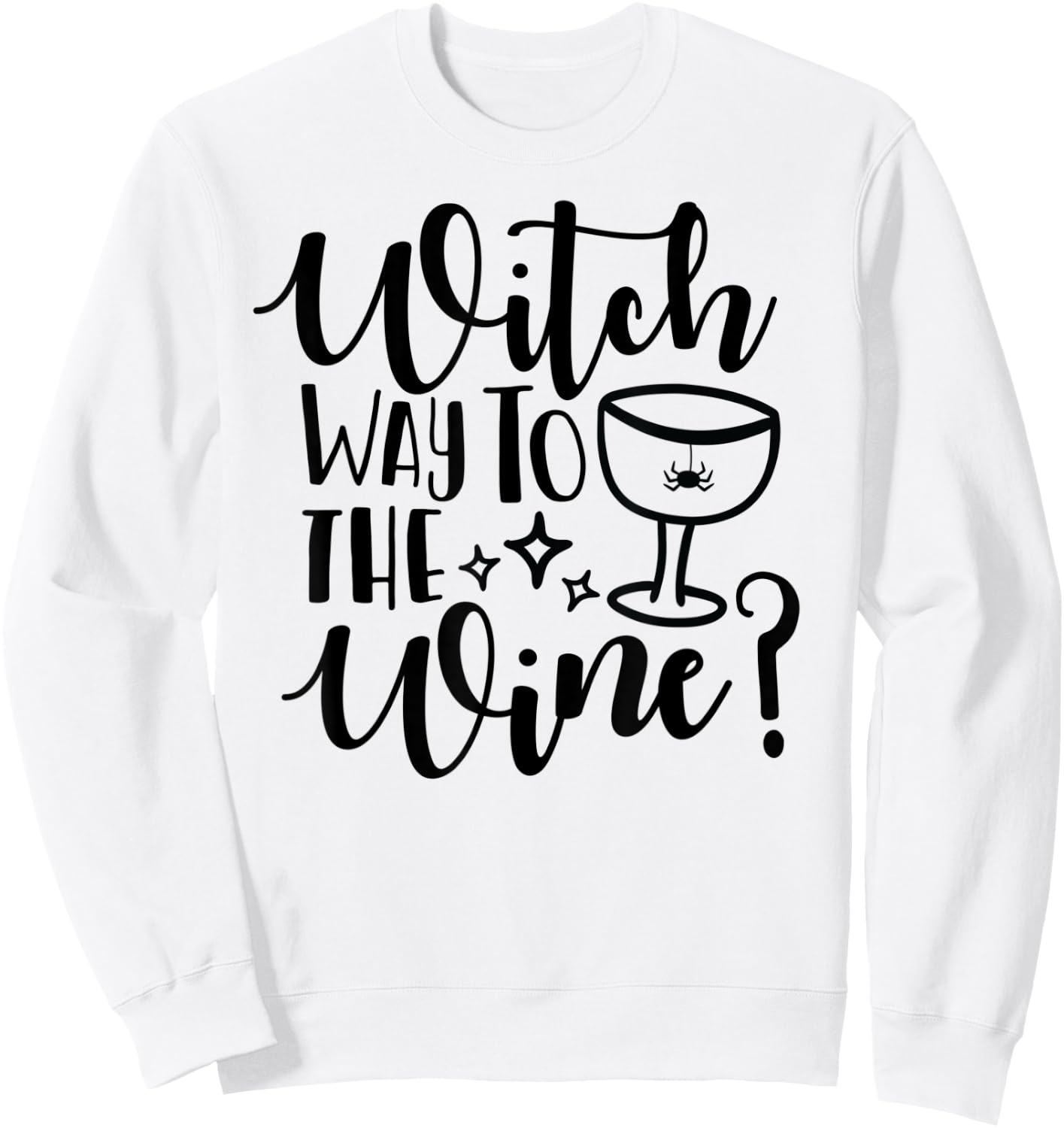 Witch Way to the Wine? Funny Teacher Mom Pun Women Sweatshirt - Sweatshirt | White