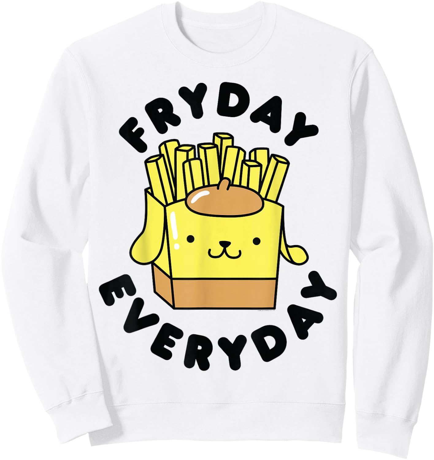 Pom Pom Purin French Fries Fryday Friday Everyday Sweatshirt - Sweatshirt | White