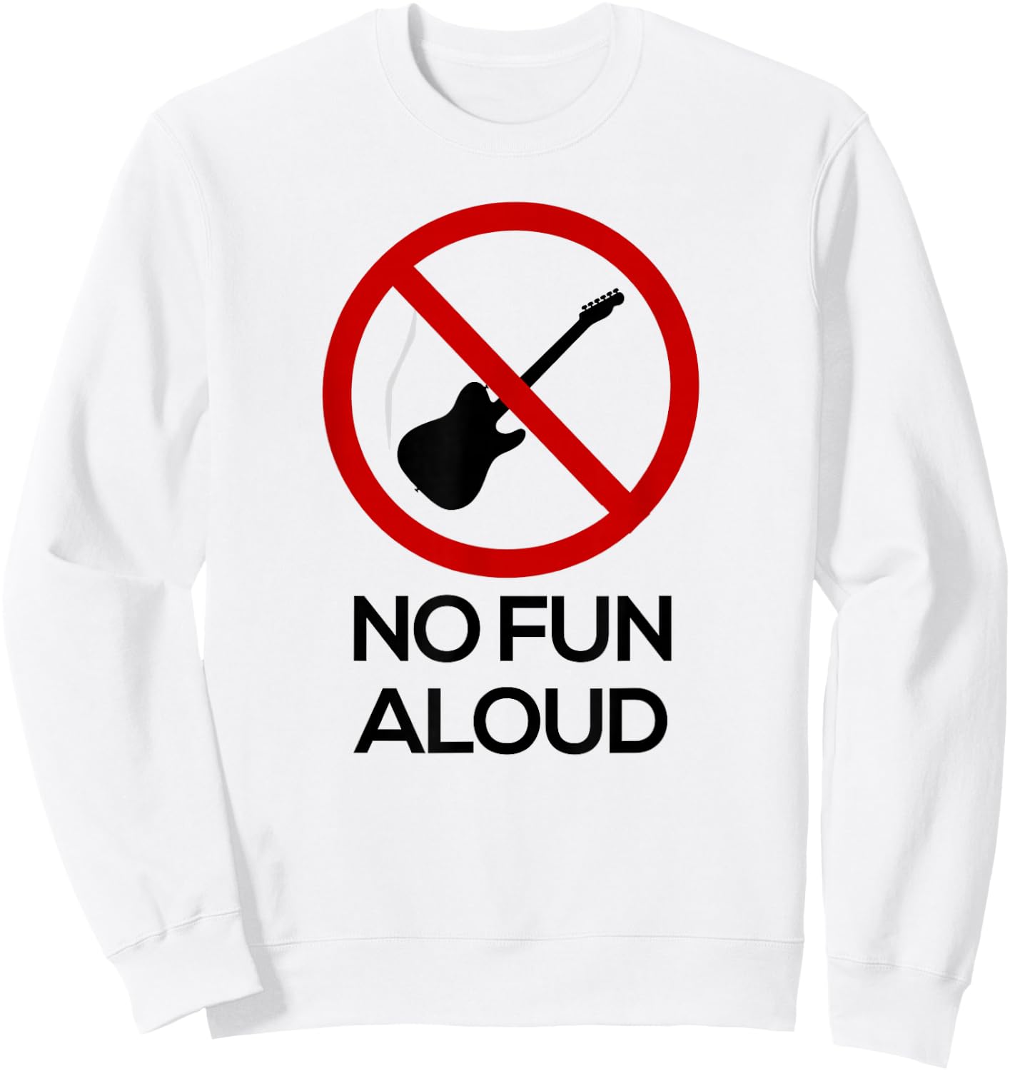 No Fun Aloud T Shirt Sweatshirt - Sweatshirt | White