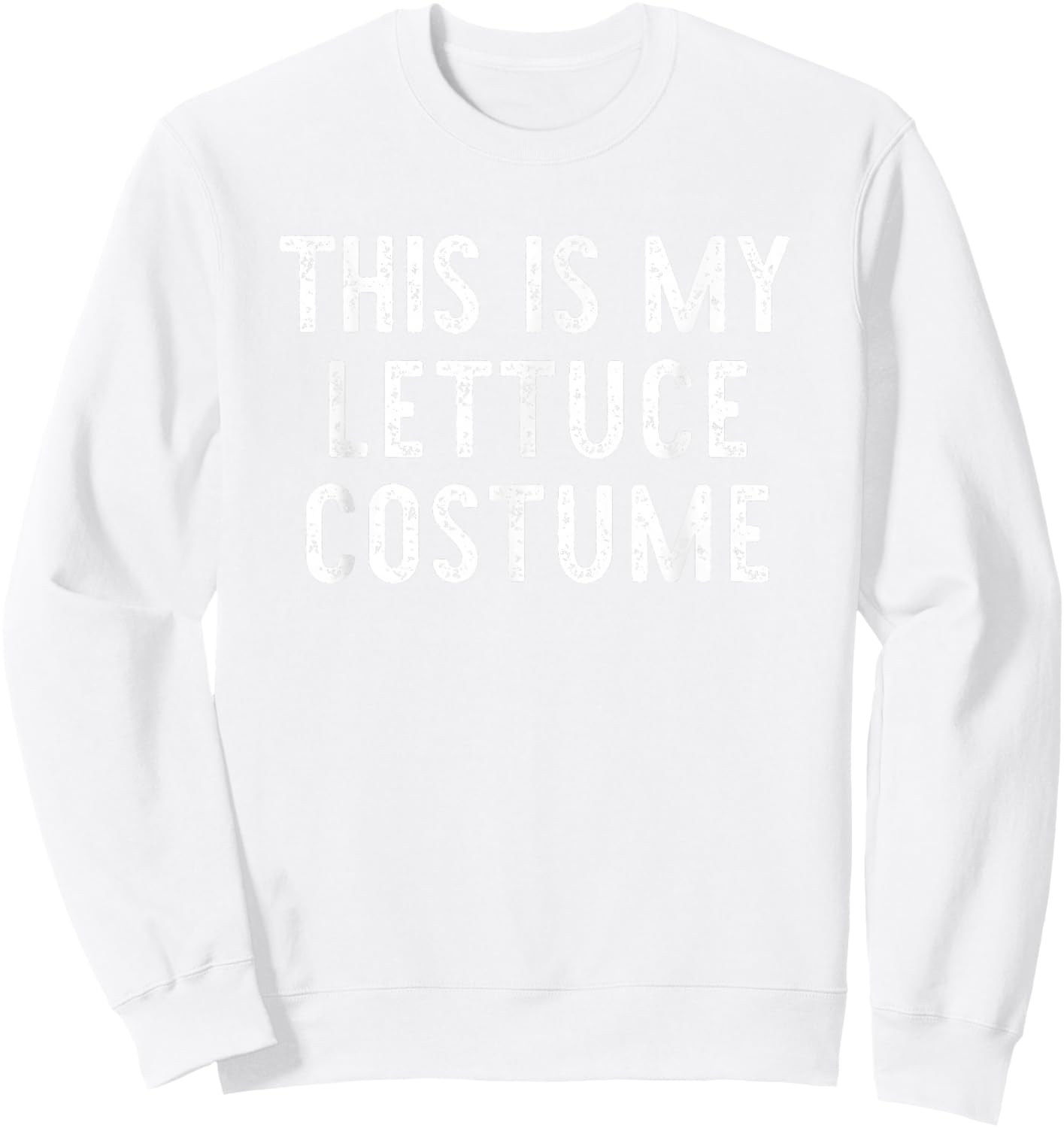 This is My Lettuce Costume Halloween Funny Simple Kids Adult Sweatshirt - Sweatshirt | White