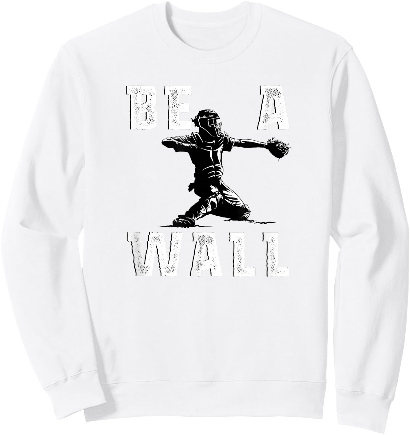 Be A Wall Baseball Catchers Themed Sweatshirt - Sweatshirt | White