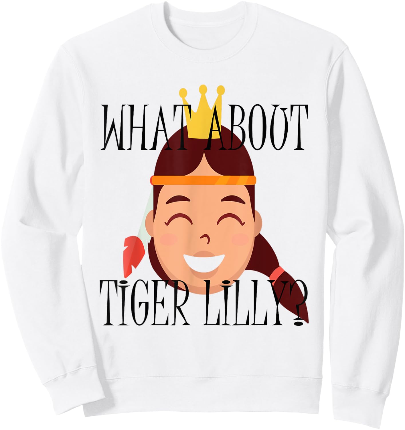What About Tiger Lilly Shirt , Women, Kids Sweatshirt - Sweatshirt | White