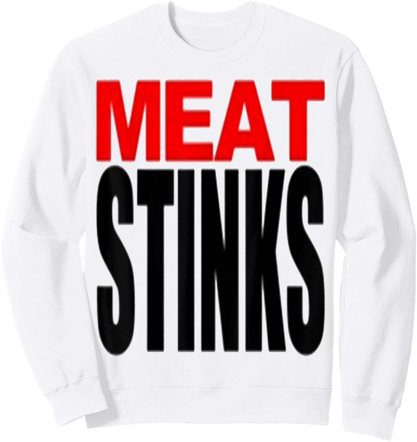 Meat Stinks Sweatshirt - Sweatshirt | White