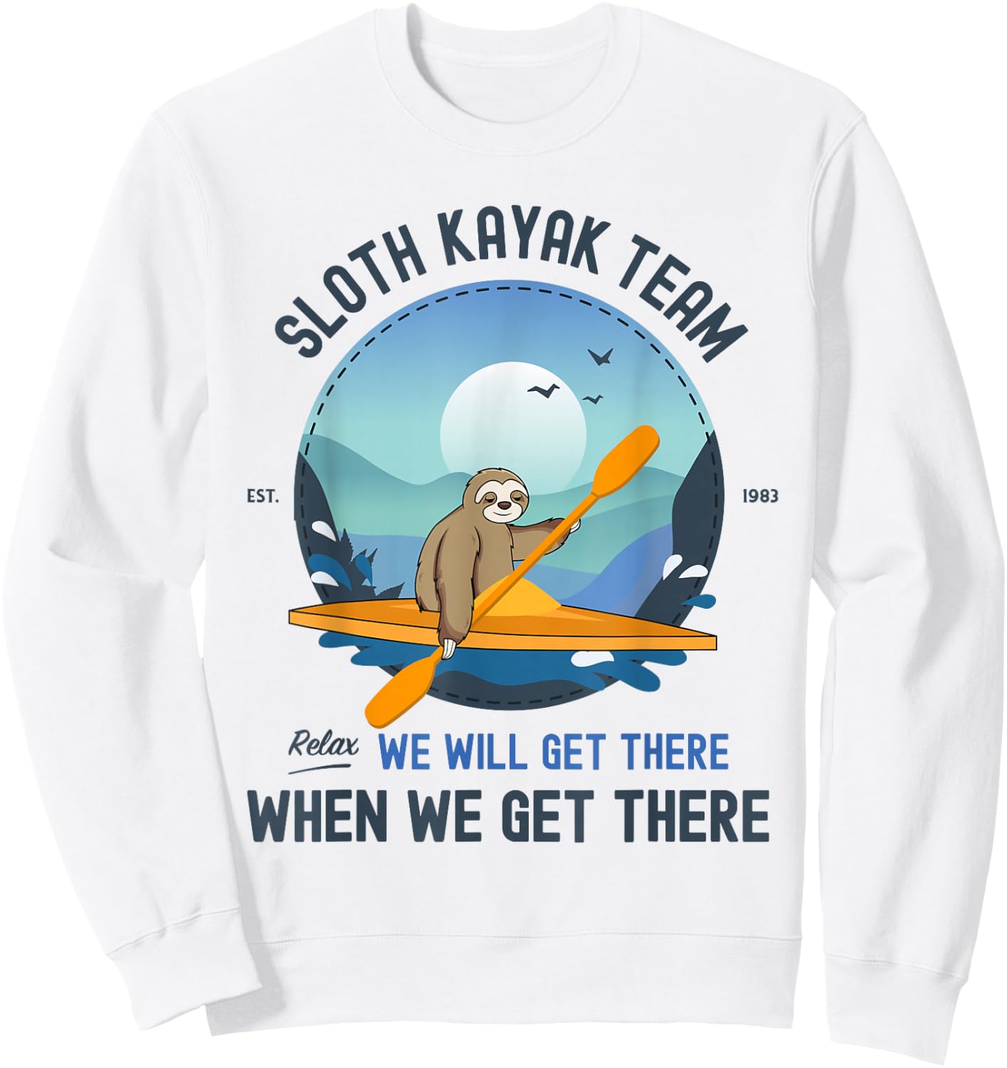Sloth Kayak Shirt Sloth Kayak Team Sweatshirt - Sweatshirt | White