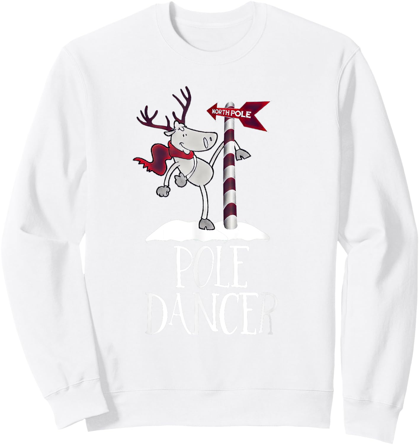 Funny Festive Christmas Pole Dancer North Pole Shirt Sweatshirt - Sweatshirt | White