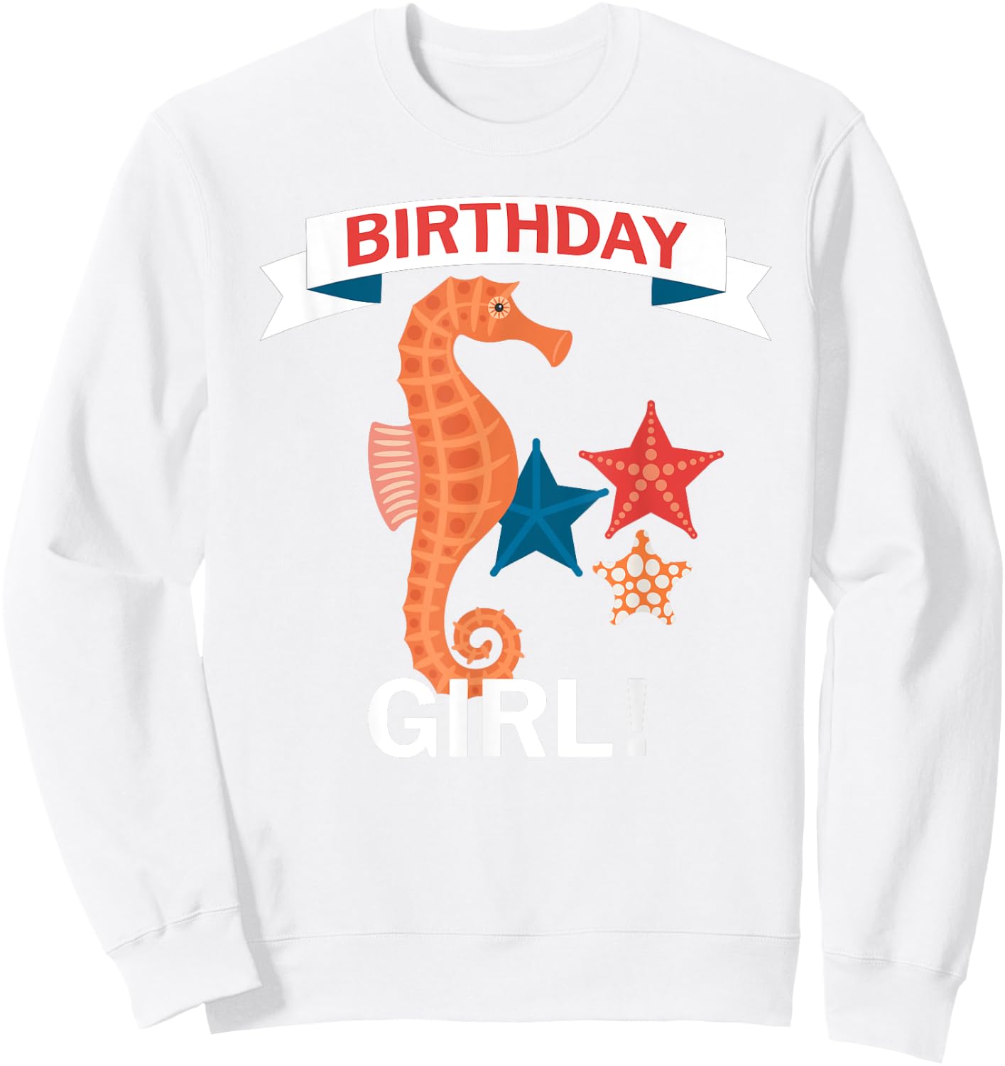 Birthday Girl SeaHorse with Sea Stars Sweatshirt - Sweatshirt | White