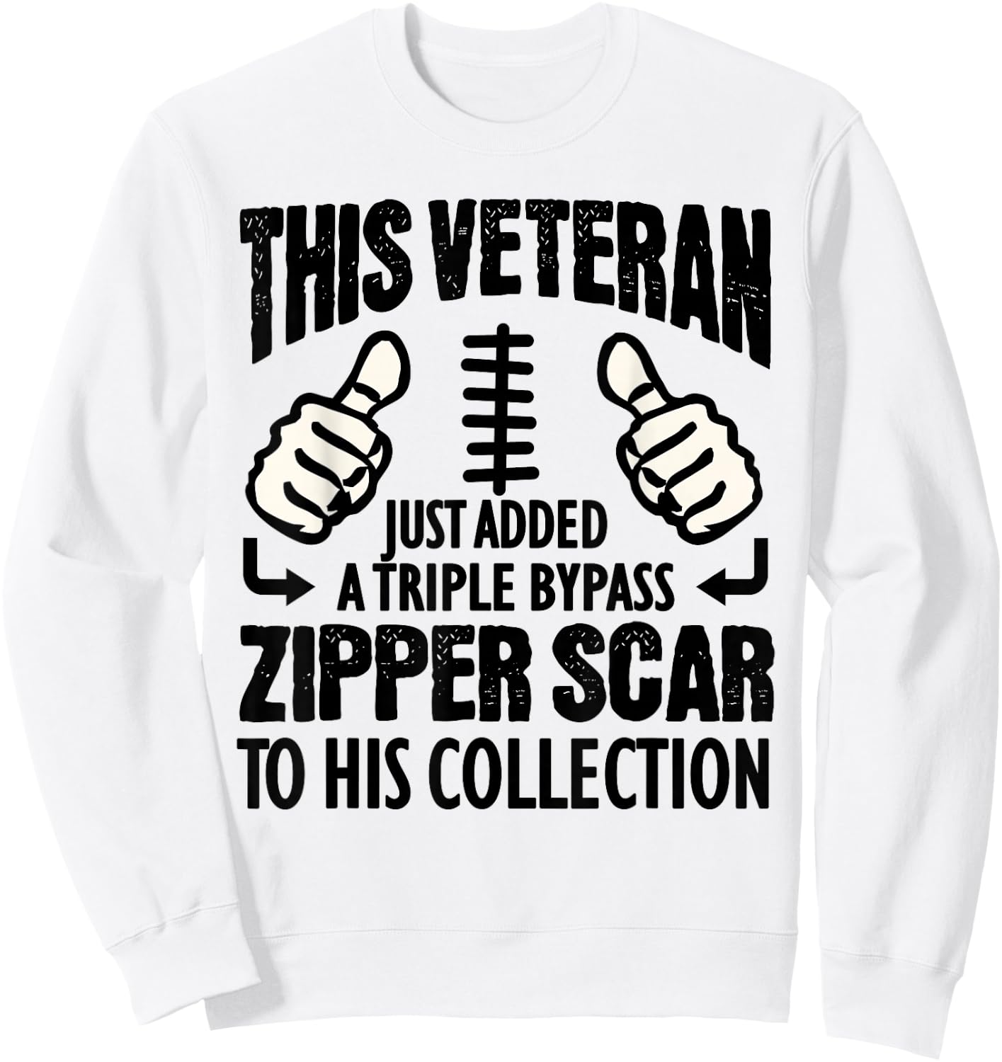 Heart Surgery Recovery Gift Veteran Triple Bypass Survivors Sweatshirt - Sweatshirt | White