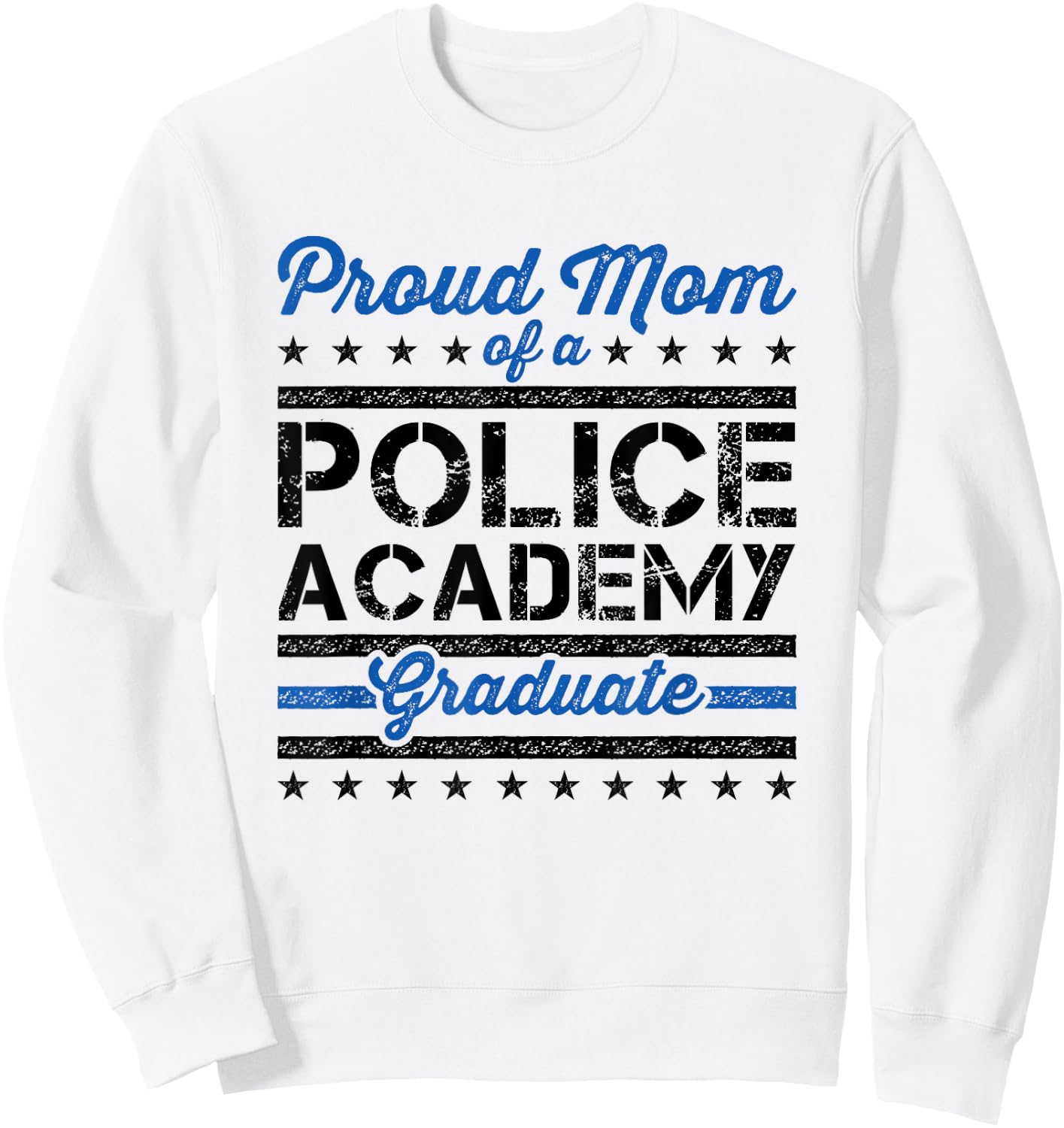 Proud Mom of a Police Academy Graduate Sweatshirt - Sweatshirt | White