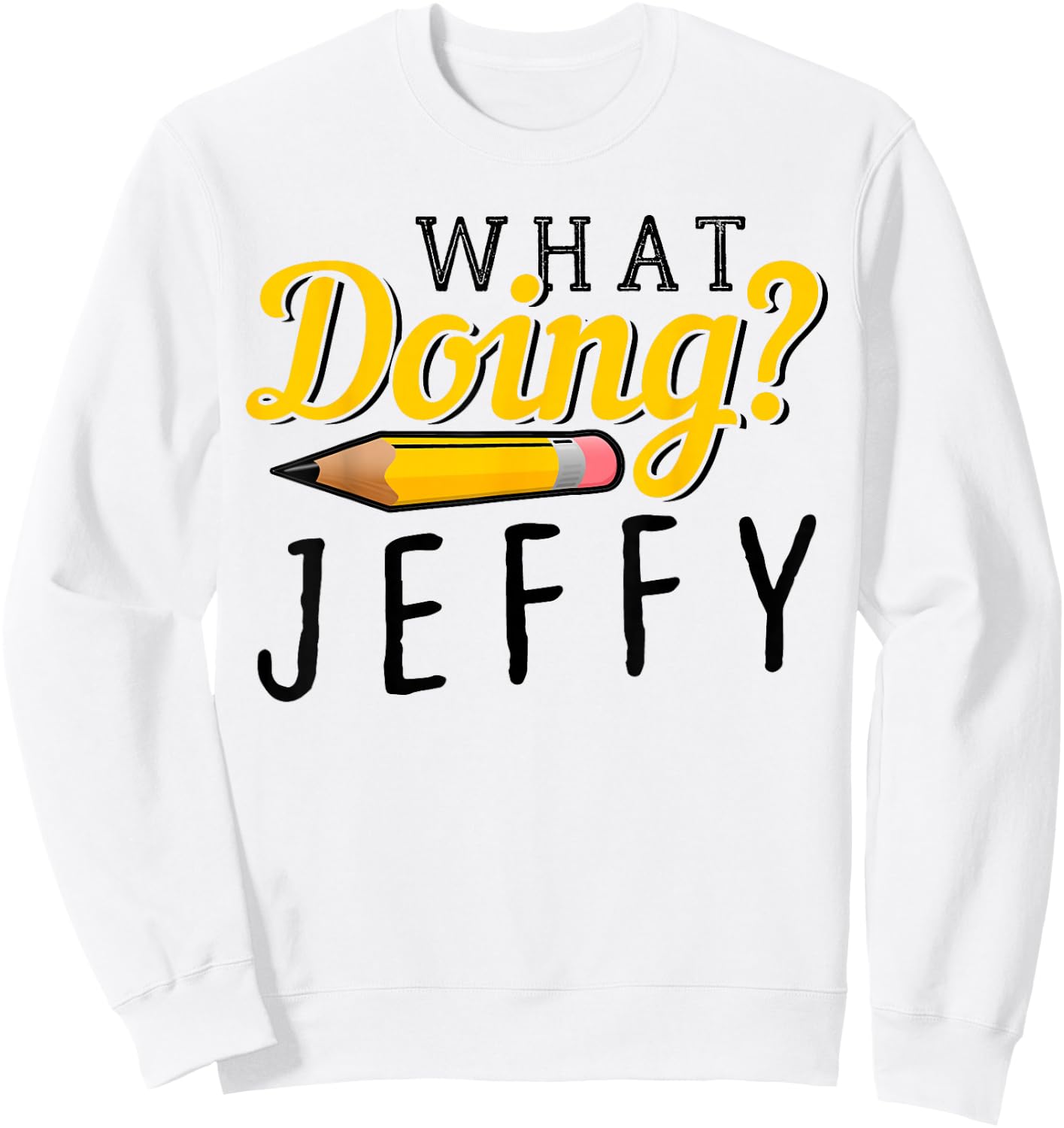 Cool, What do You Make? Jeffy Funny , Women, Children Sweatshirt - Sweatshirt | White