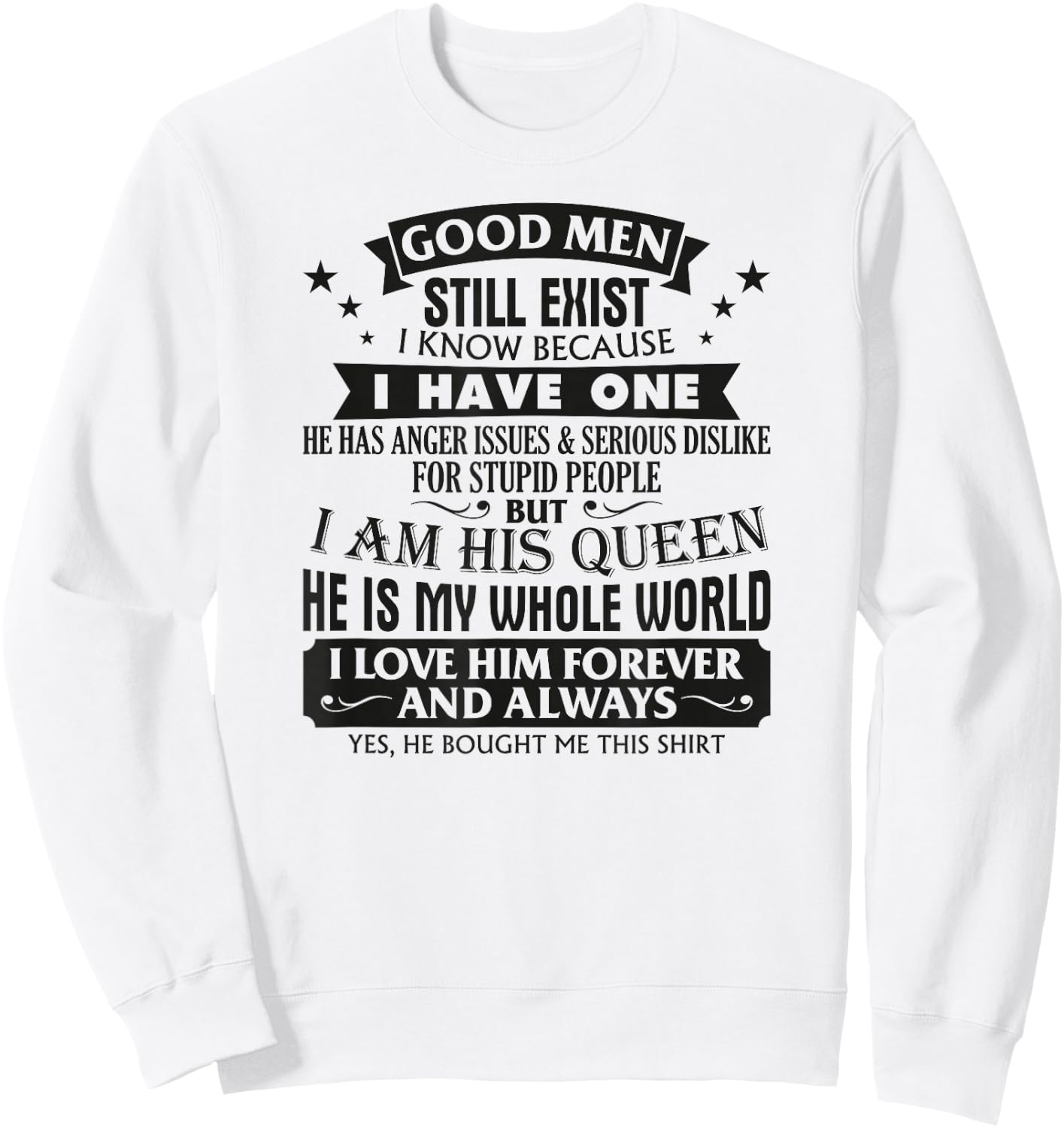 Good Men Still Exist I Know Because I Have One Girlfriend Sweatshirt - Sweatshirt | White