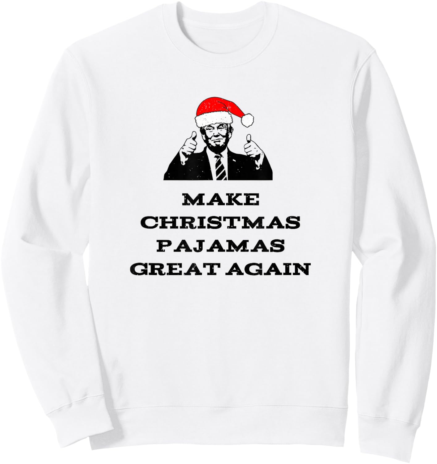 Trump Make Christmas Pajamas Great Again Political Vintage Sweatshirt - Sweatshirt | White