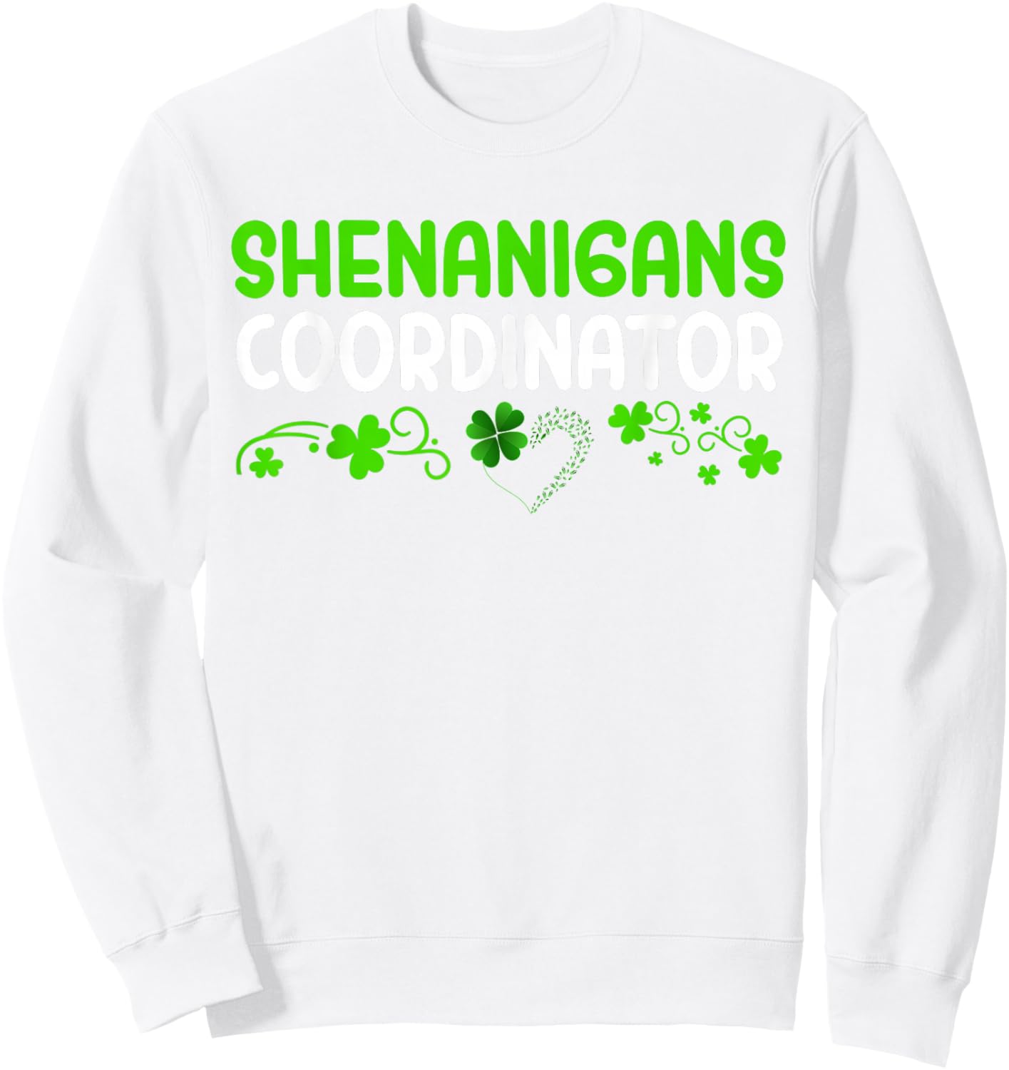 Shenanigans Coordinator Saint Irish Pats St Patrick's Day Sweatshirt - Sweatshirt | White