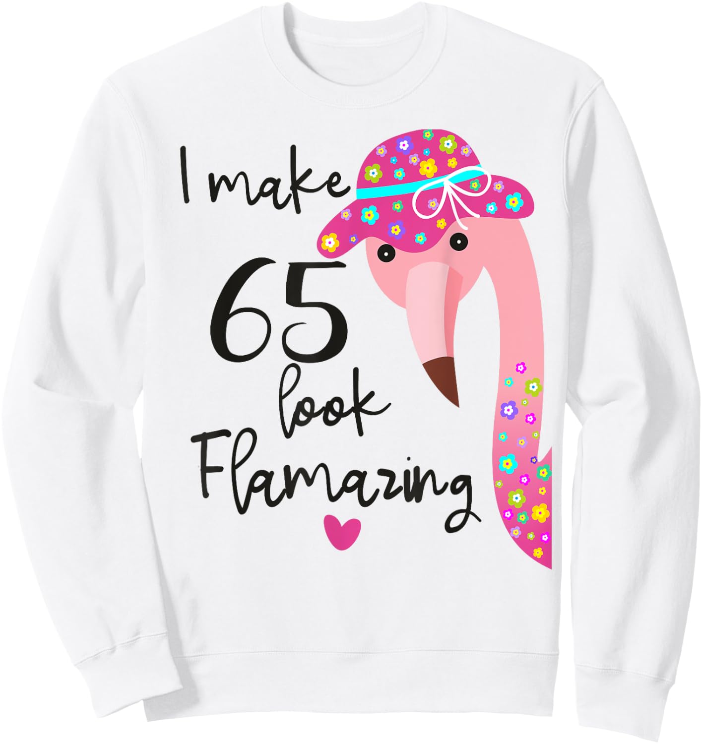 Funny Flamingo 65th Birthday 65 Years Old Sweatshirt - Sweatshirt | White