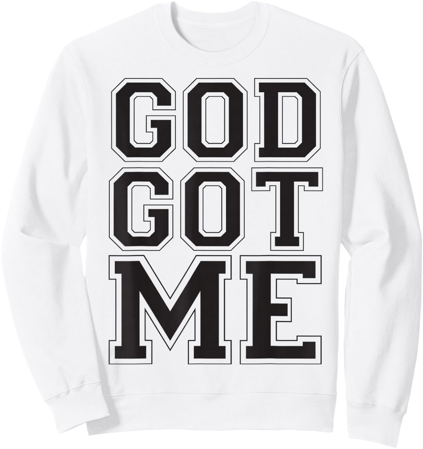 Christian T Shirt God Got Me (Black) Sweatshirt - Sweatshirt | White