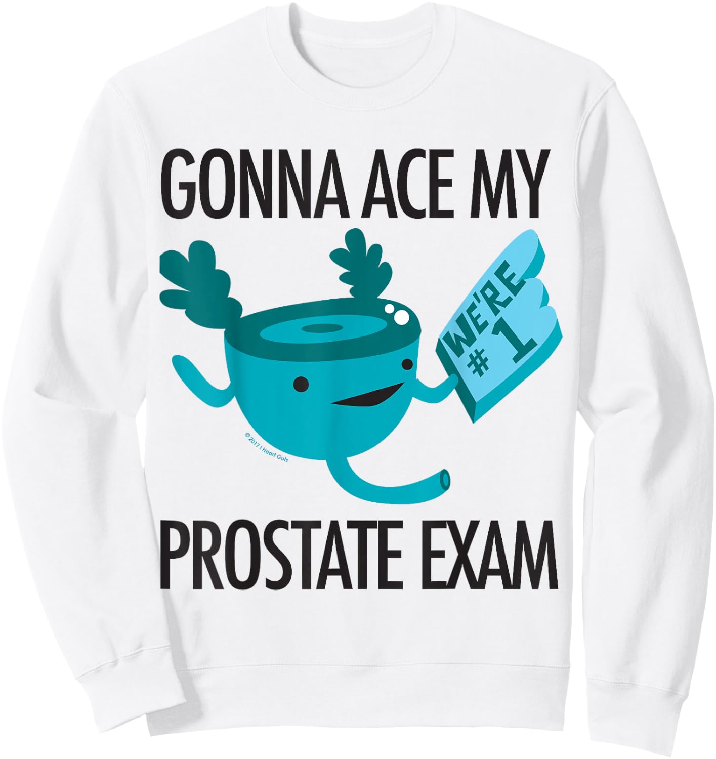 Funny Prostate - Surgery Removal Disease Exam Urology Humor Sweatshirt - Sweatshirt | White