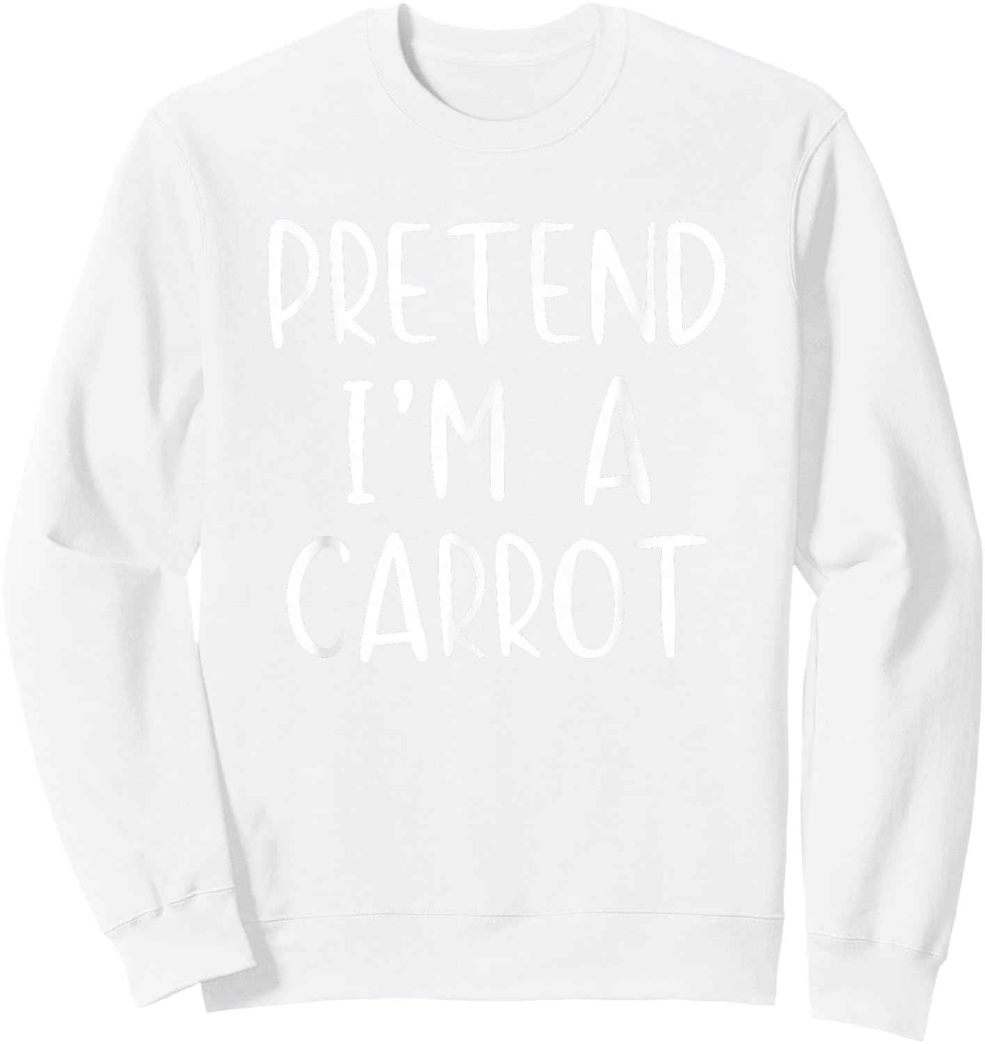Pretend I'm A Carrot Costume Halloween Simple Adult Kid Sweatshirt - Sweatshirt | White