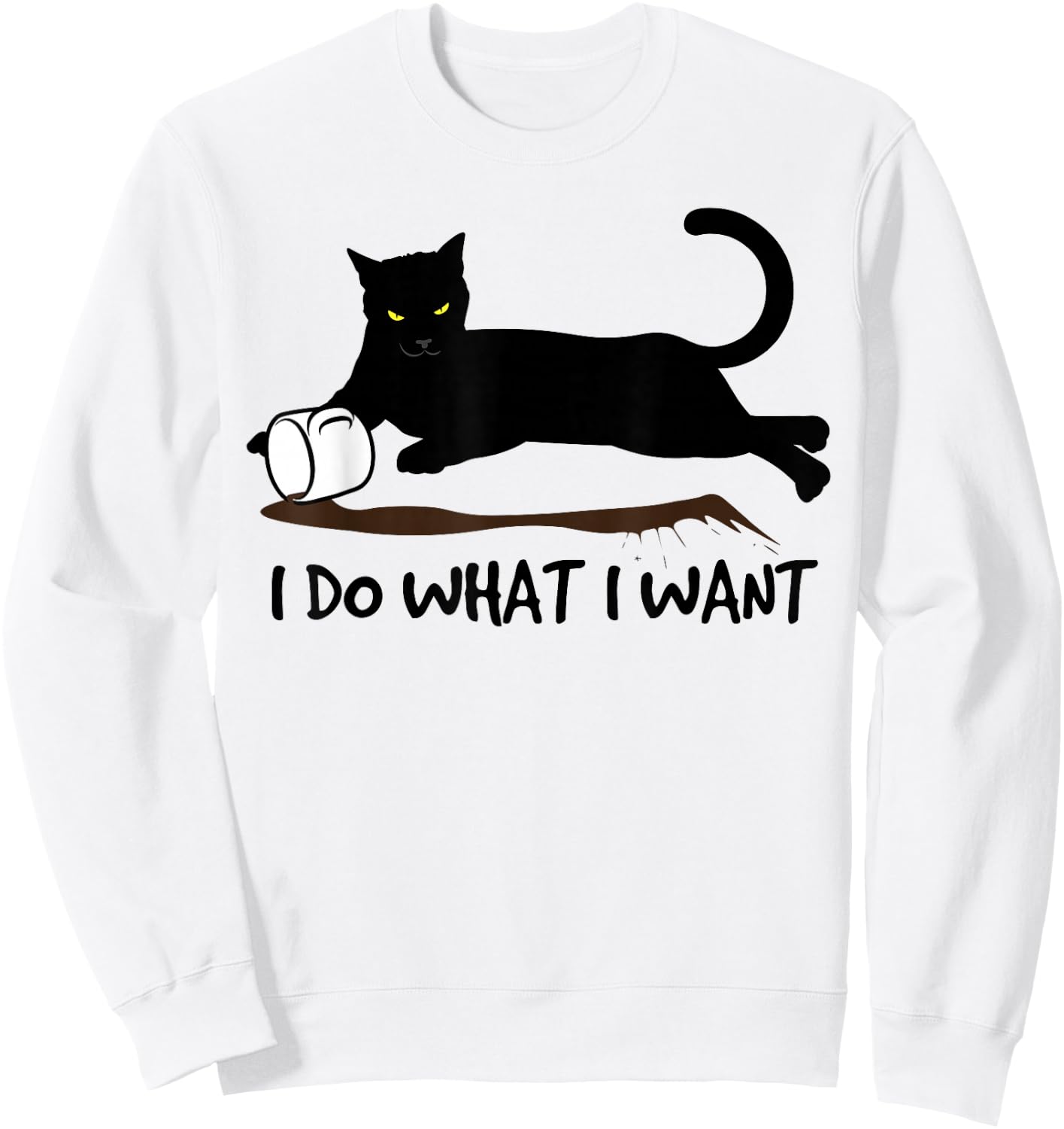 I Do What I Want Cat Shirt Sweatshirt - Sweatshirt | White