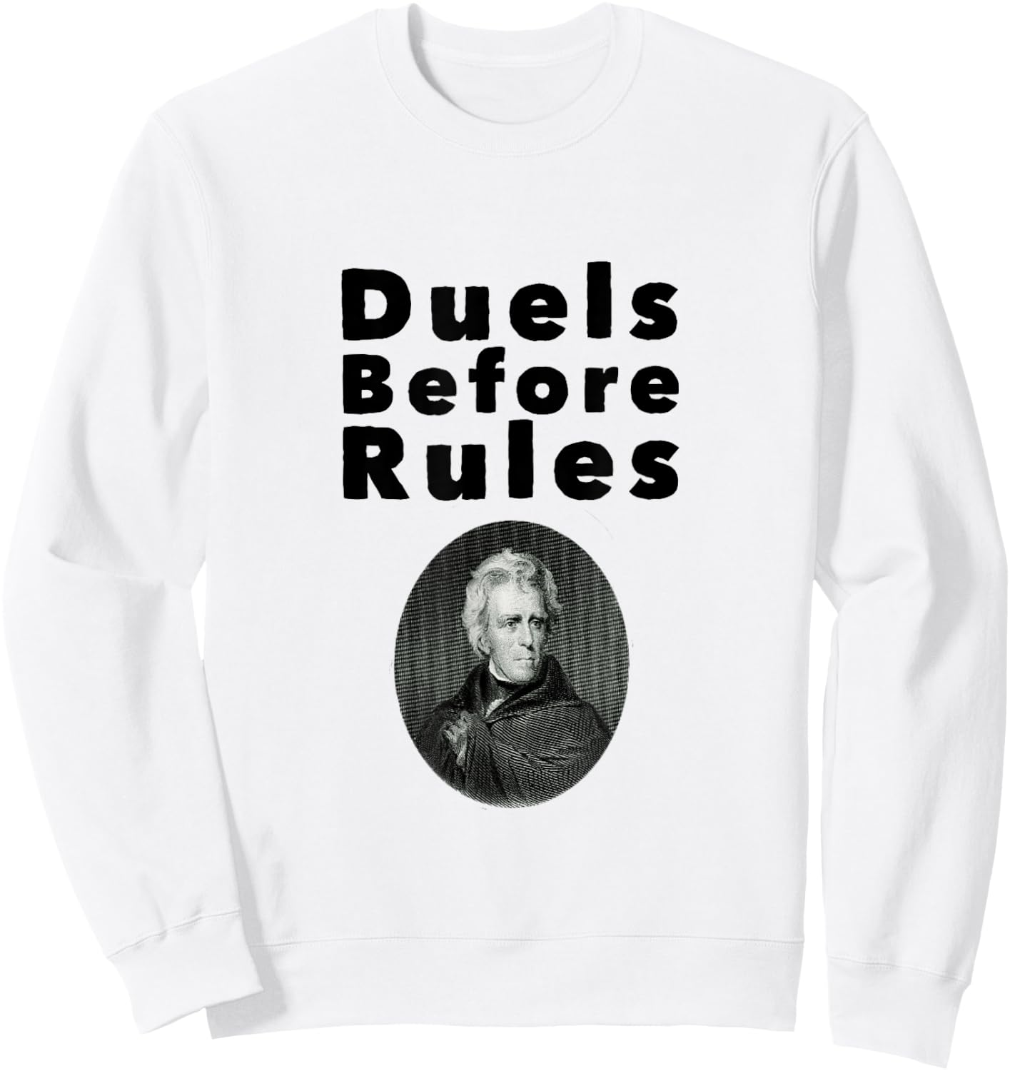 Andrew Jackson Funny President Sweatshirt - Sweatshirt | White