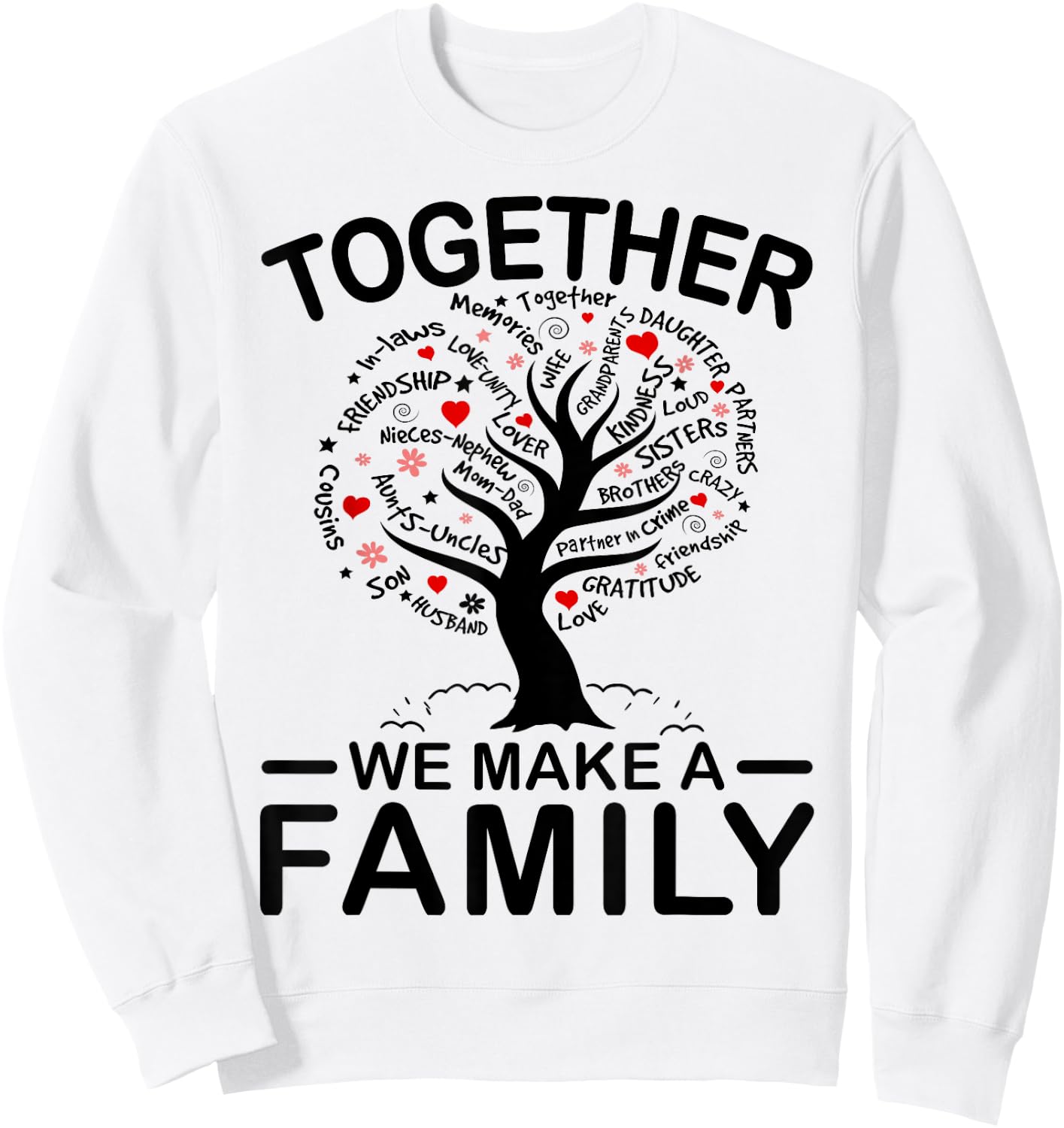 Together We Make A Family Matching Family Reunion Party 2025 Sweatshirt - Sweatshirt | White