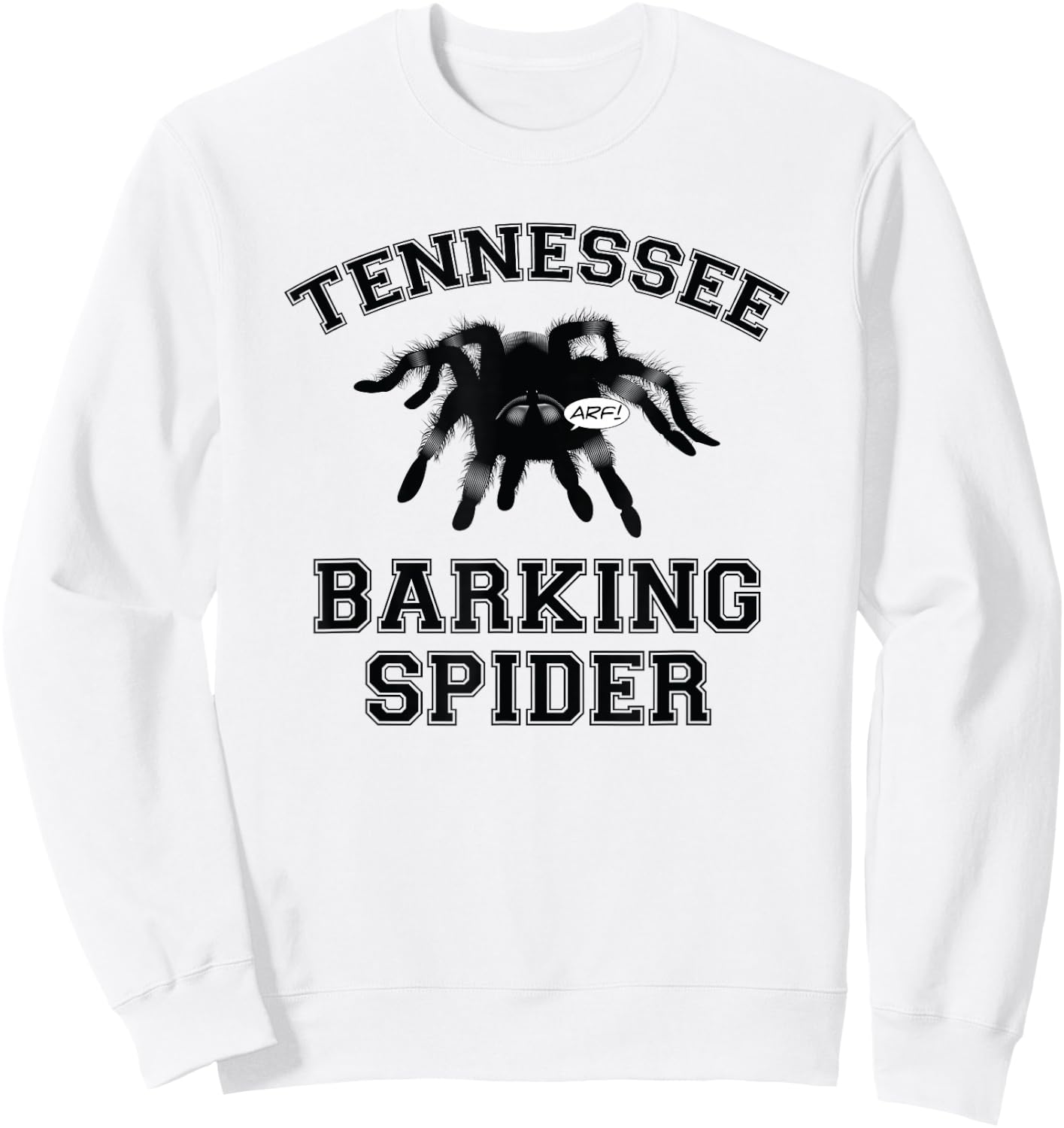 Tennessee Barking Spider T Shirt - Funny, Humor Sweatshirt - Sweatshirt | White