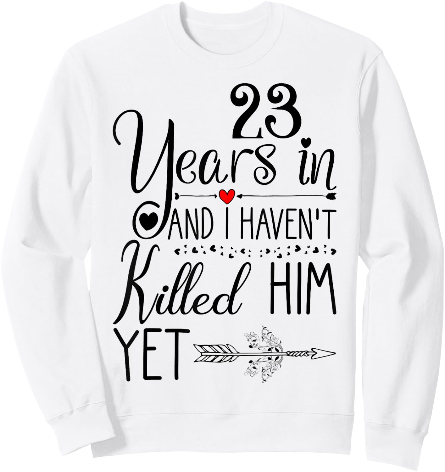 23rd Wedding Anniversary for Wife Her 23 Years of Marriage Sweatshirt - Sweatshirt | White
