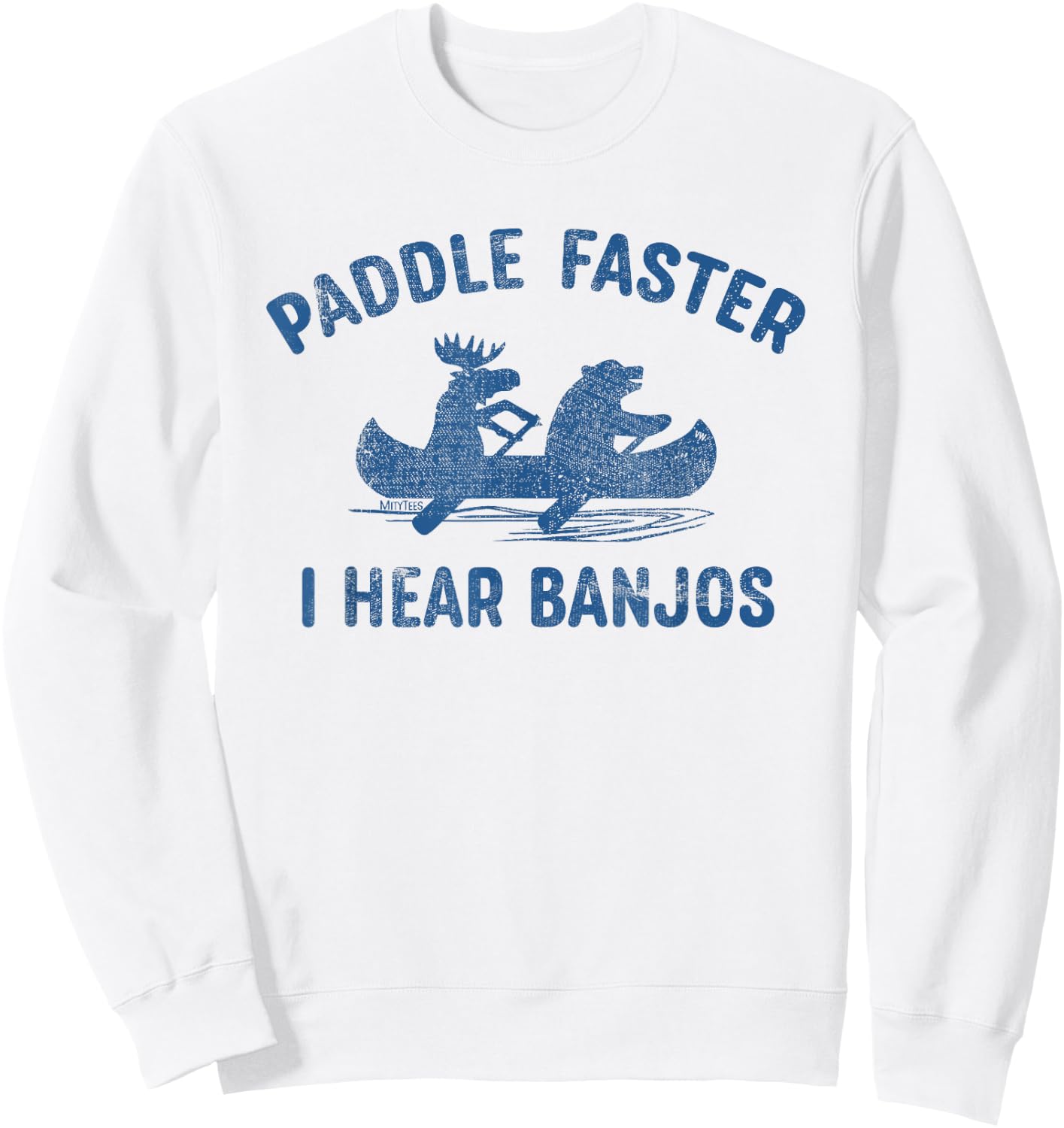 Paddle Faster I Hear Banjos - Funny Camping Sweatshirt - Sweatshirt | White