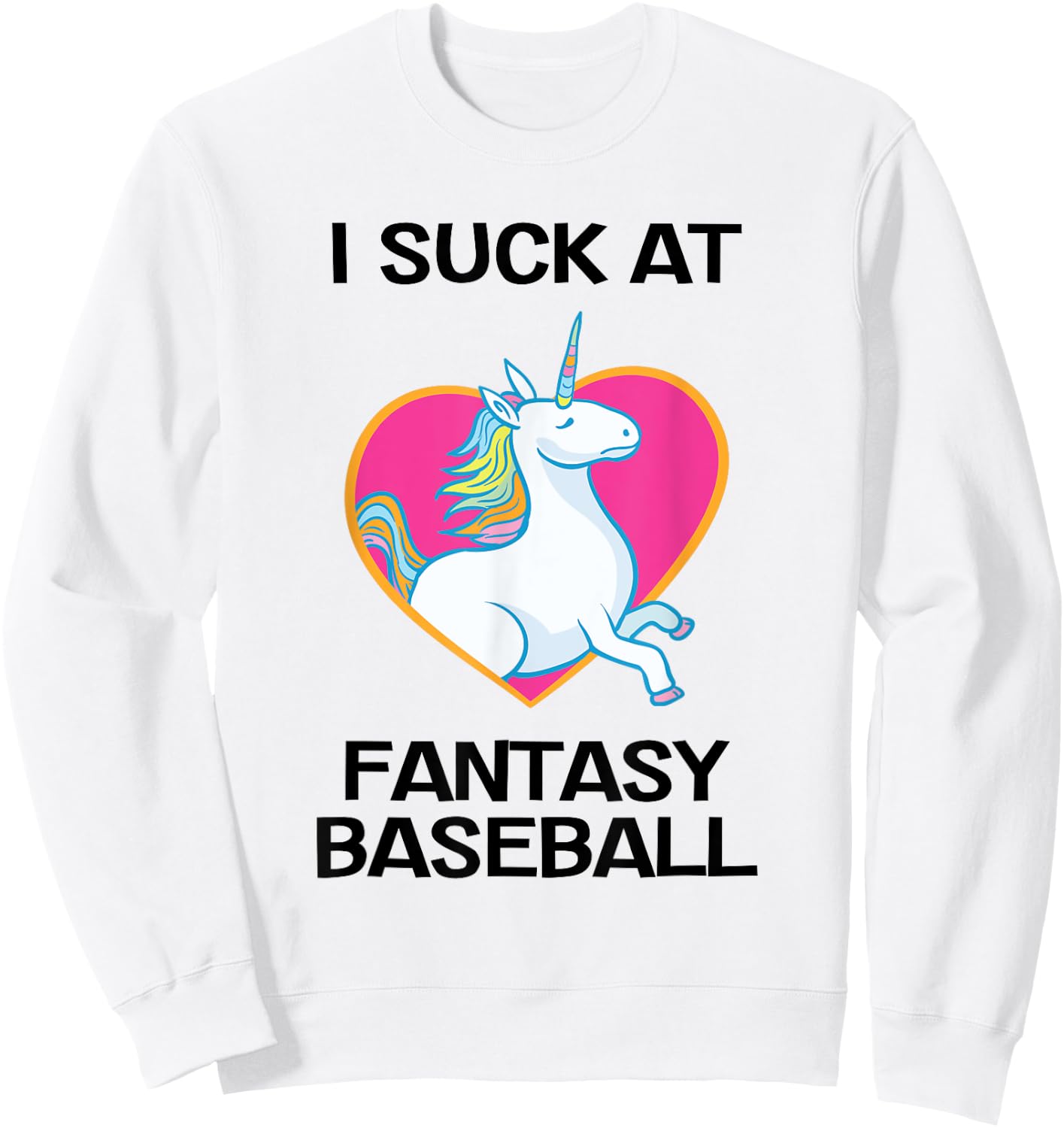 I Suck at Fantasy Baseball Loser Sweatshirt - Sweatshirt | White