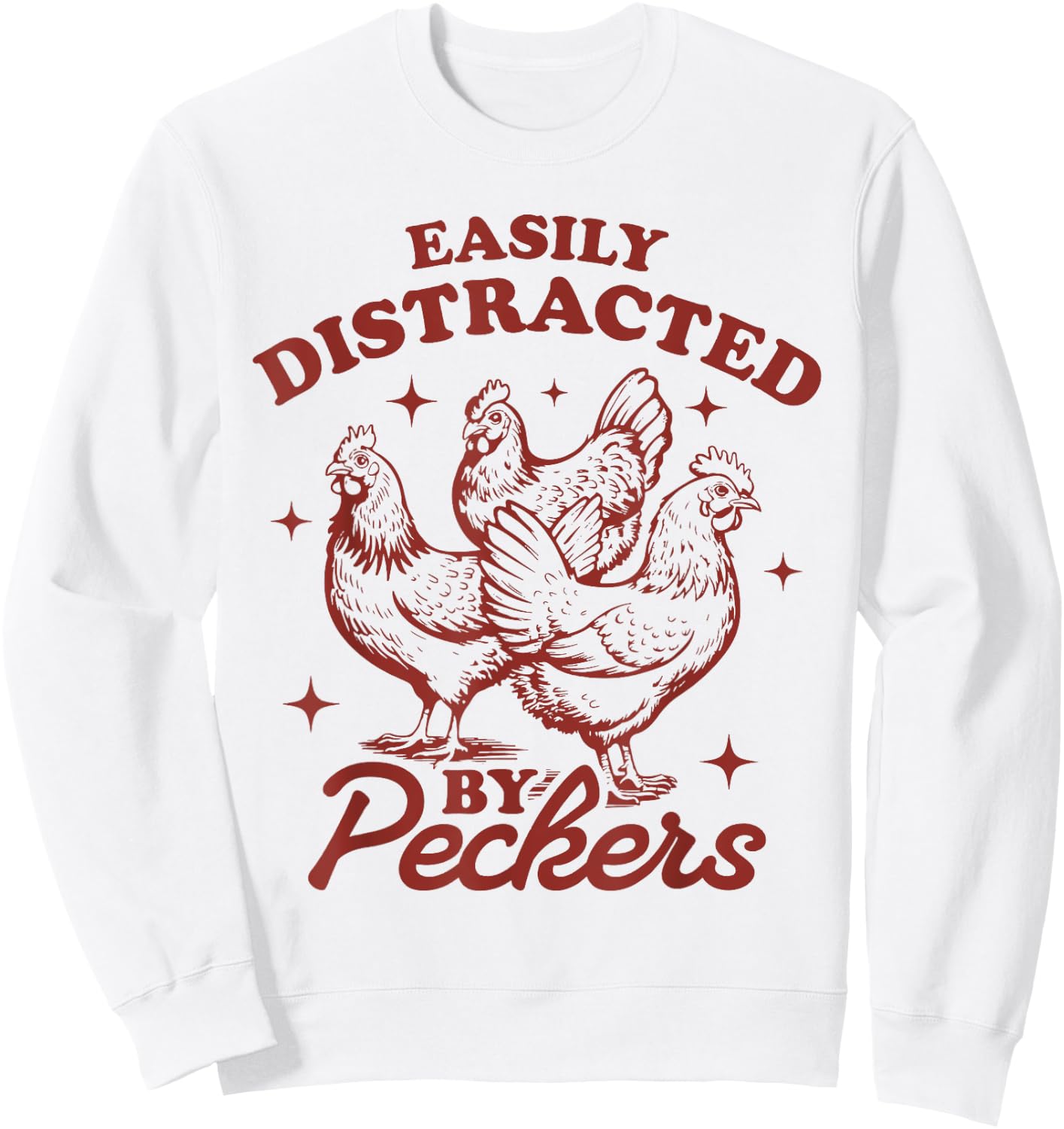 Easily Distracted By Peckers Farmhouse Chicken Vintage Sweatshirt - Sweatshirt | White