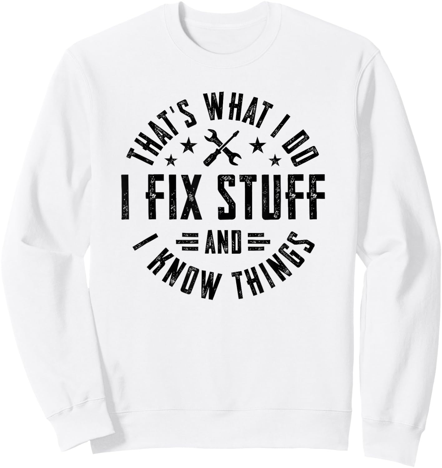 I Love My Carpenter Dad Vintage I Fix Stuff And I Know Things Sweatshirt - Sweatshirt | White