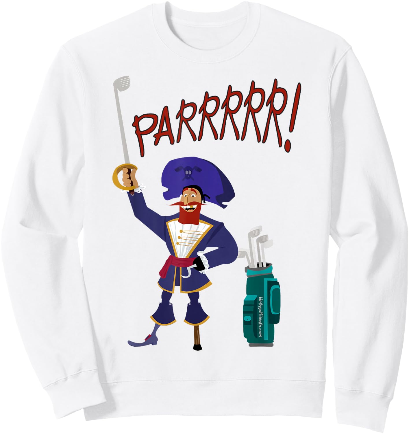 Golfing Pirate Design – Funny Golf Apparel for Golf Lovers Sweatshirt - Sweatshirt | White