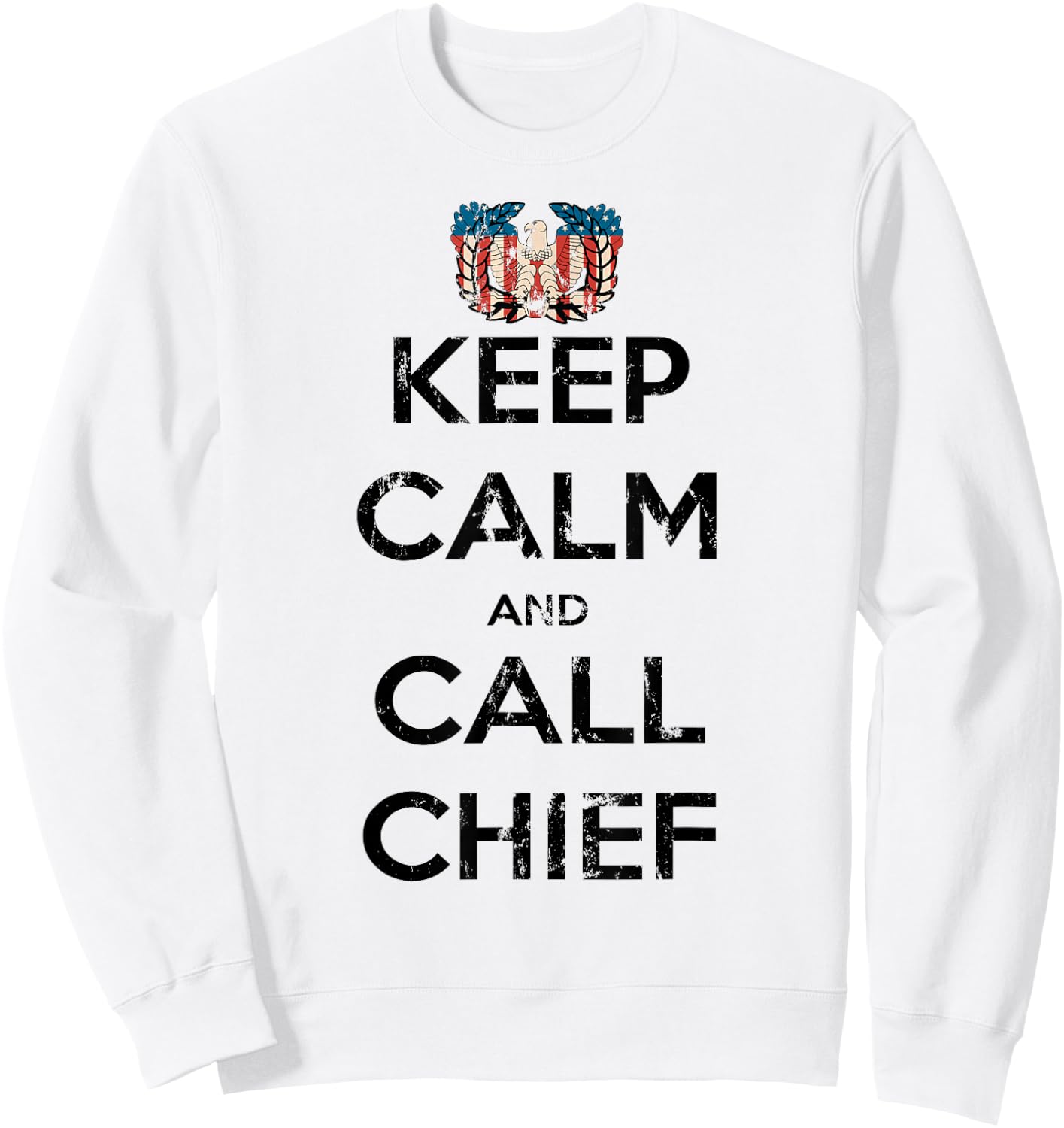 KEEP CALM and CALL CHIEF Warrant Officer Corps Eagle Rising Sweatshirt - Sweatshirt | White