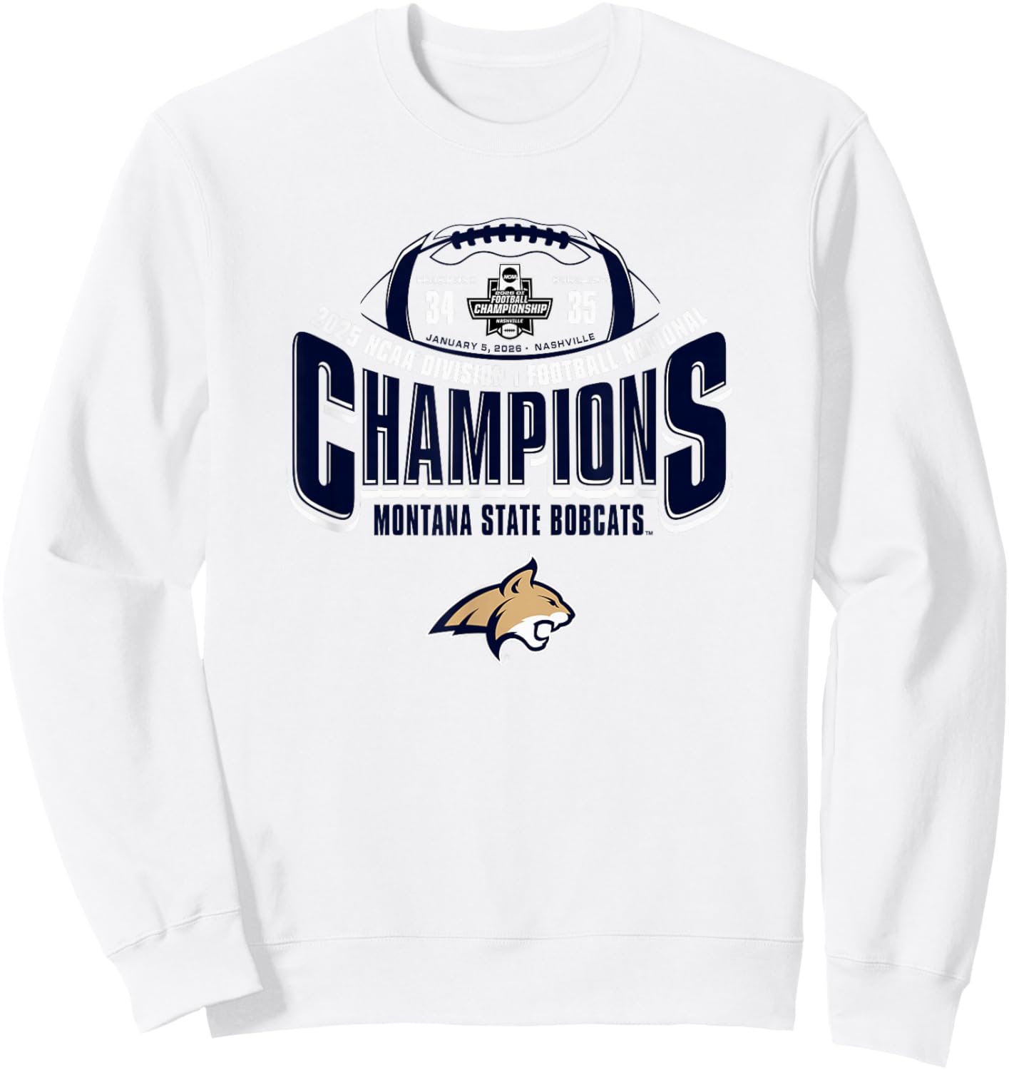 Montana State Bobcats National Champs 2025 Football 35-34 Sweatshirt - Sweatshirt | White