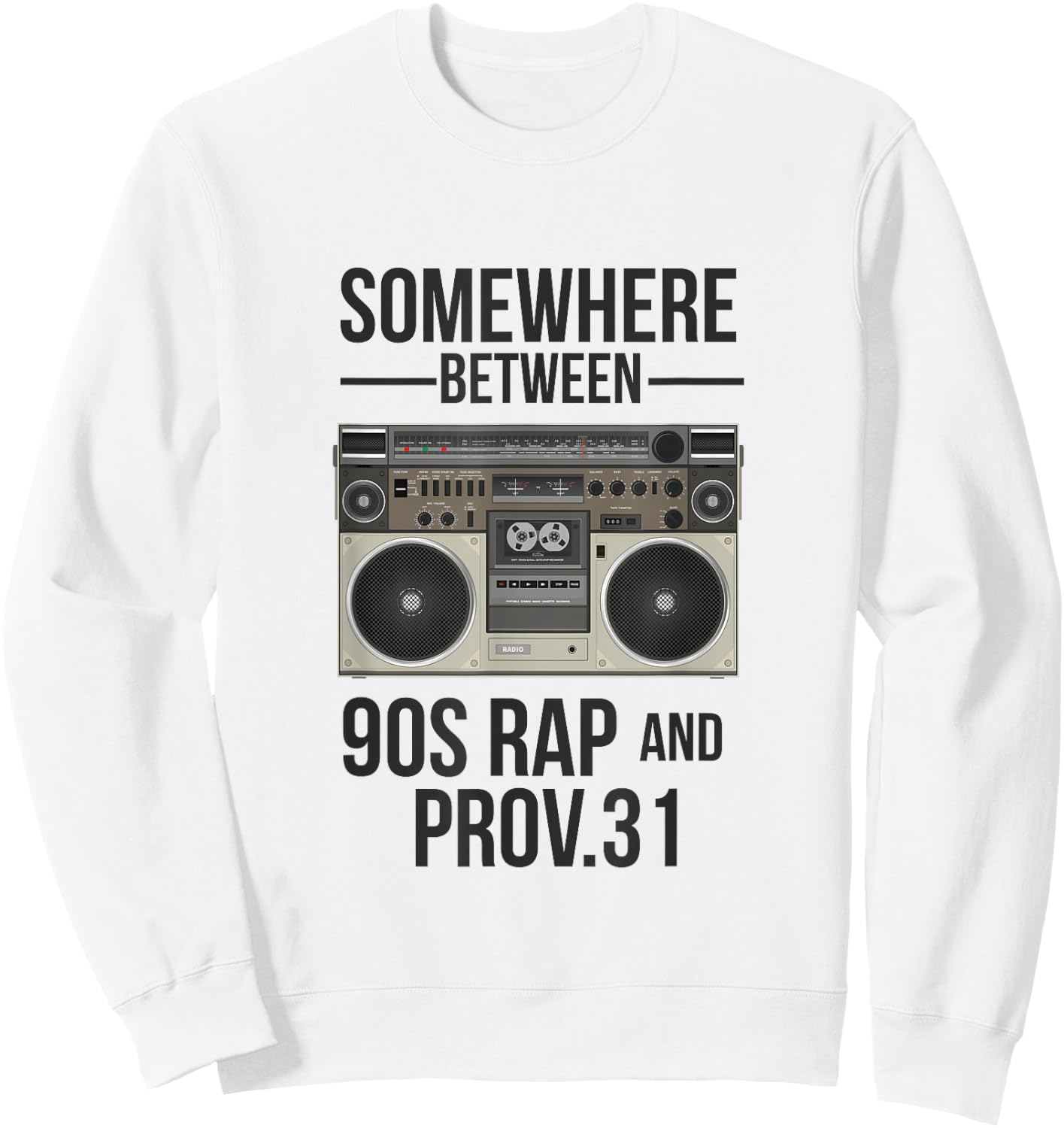 somewhere between 90s Rap and Proverbs 31 Vintage Sweatshirt - Sweatshirt | White