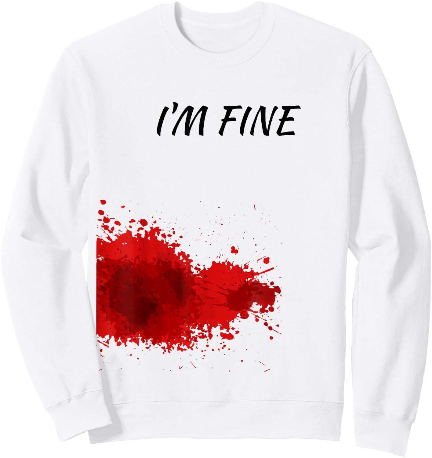 Im Fine, Bloody Sweatshirt - Sweatshirt | White