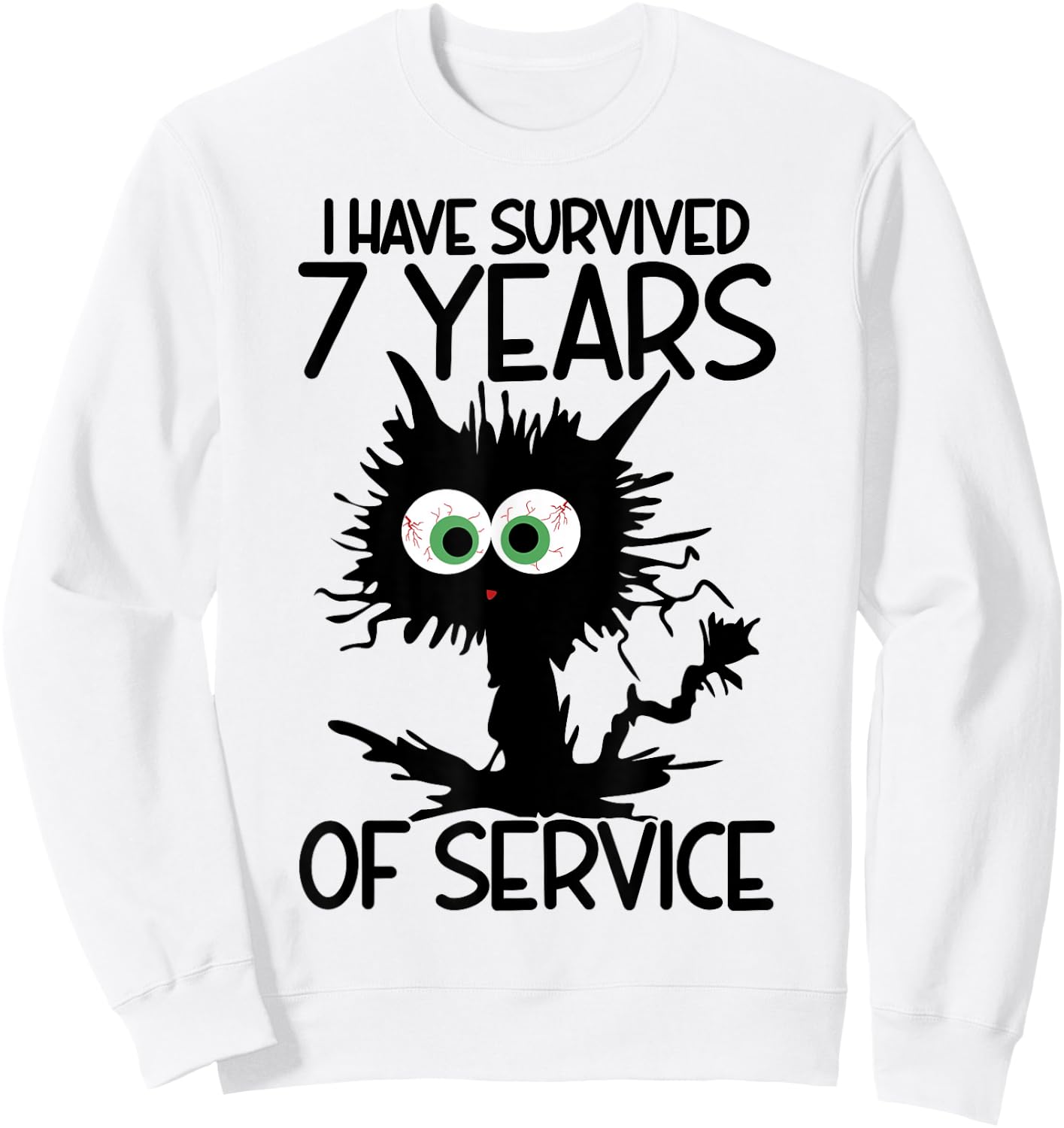 I Have Survived 7 Years Of Of Service Sweatshirt - Sweatshirt | White