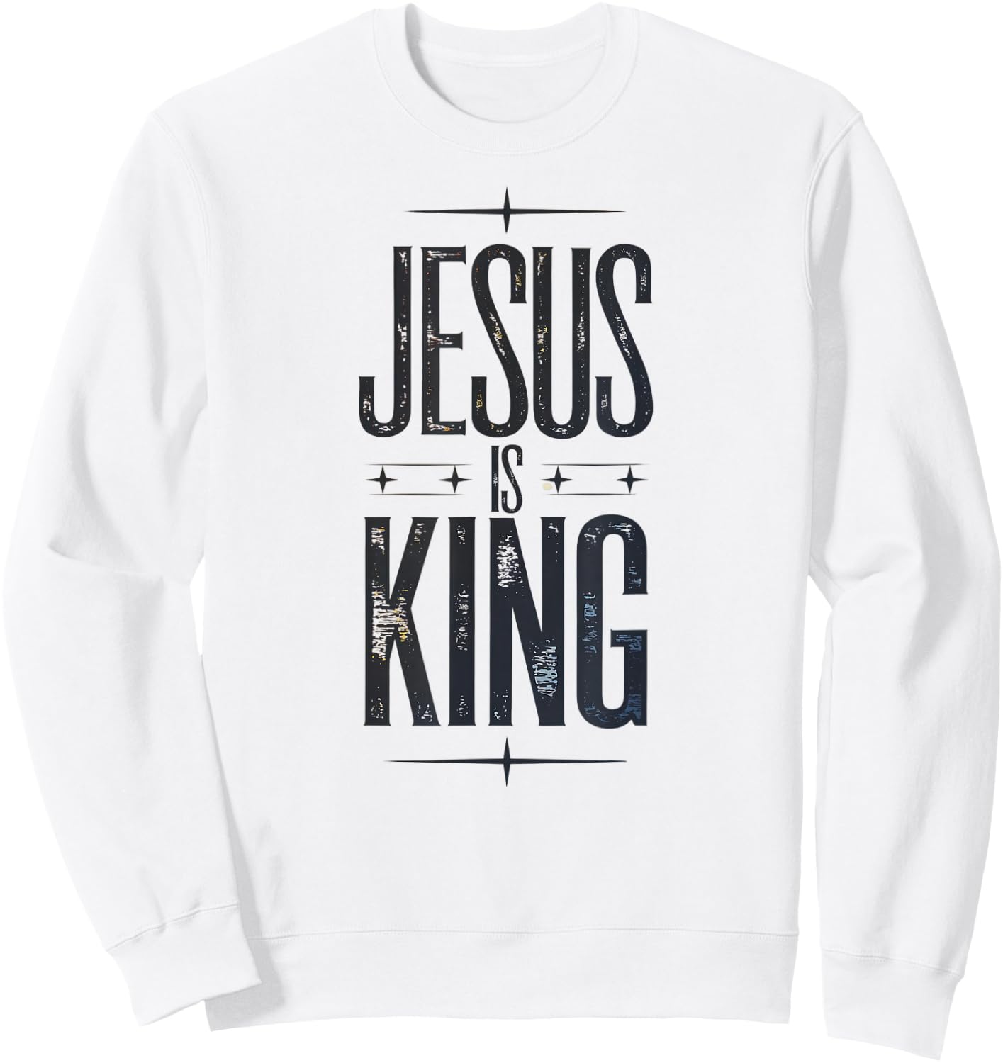 Jesus is King Jesus Loves You Shirt Sweatshirt - Sweatshirt | White