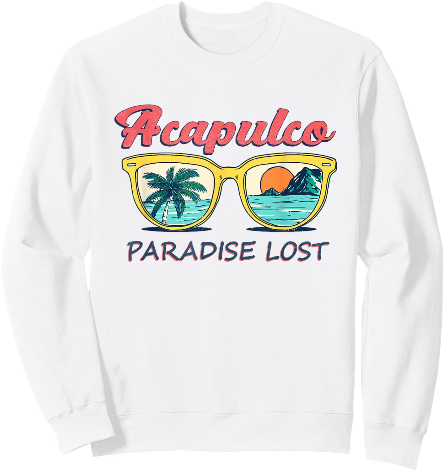 Acapulco Beach Mexico Shirt Paradise Lost Men Women Girls Kids Sweatshirt - Sweatshirt | White
