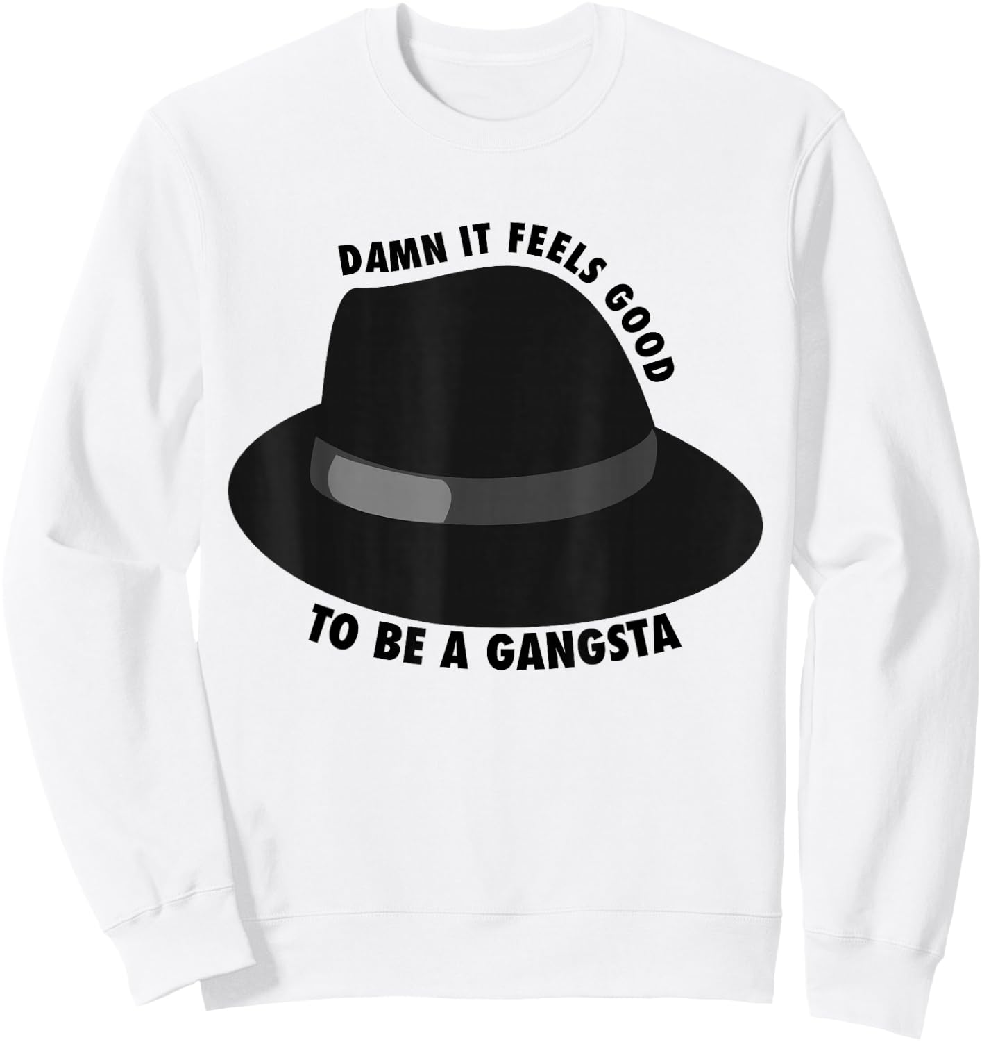 Damn It Feels Good To Be A Gangsta Sweatshirt - Sweatshirt | White