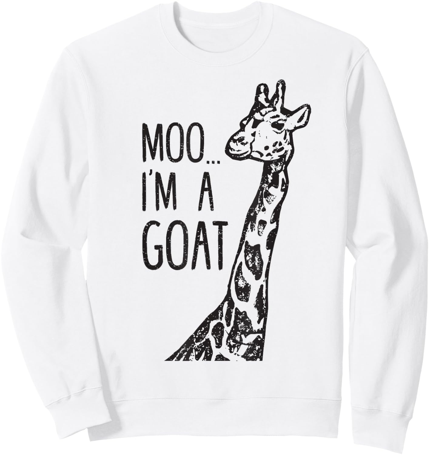 Funny design Giraffe Moo I'm A Goat Farm Zoo Animal design Sweatshirt - Sweatshirt | White
