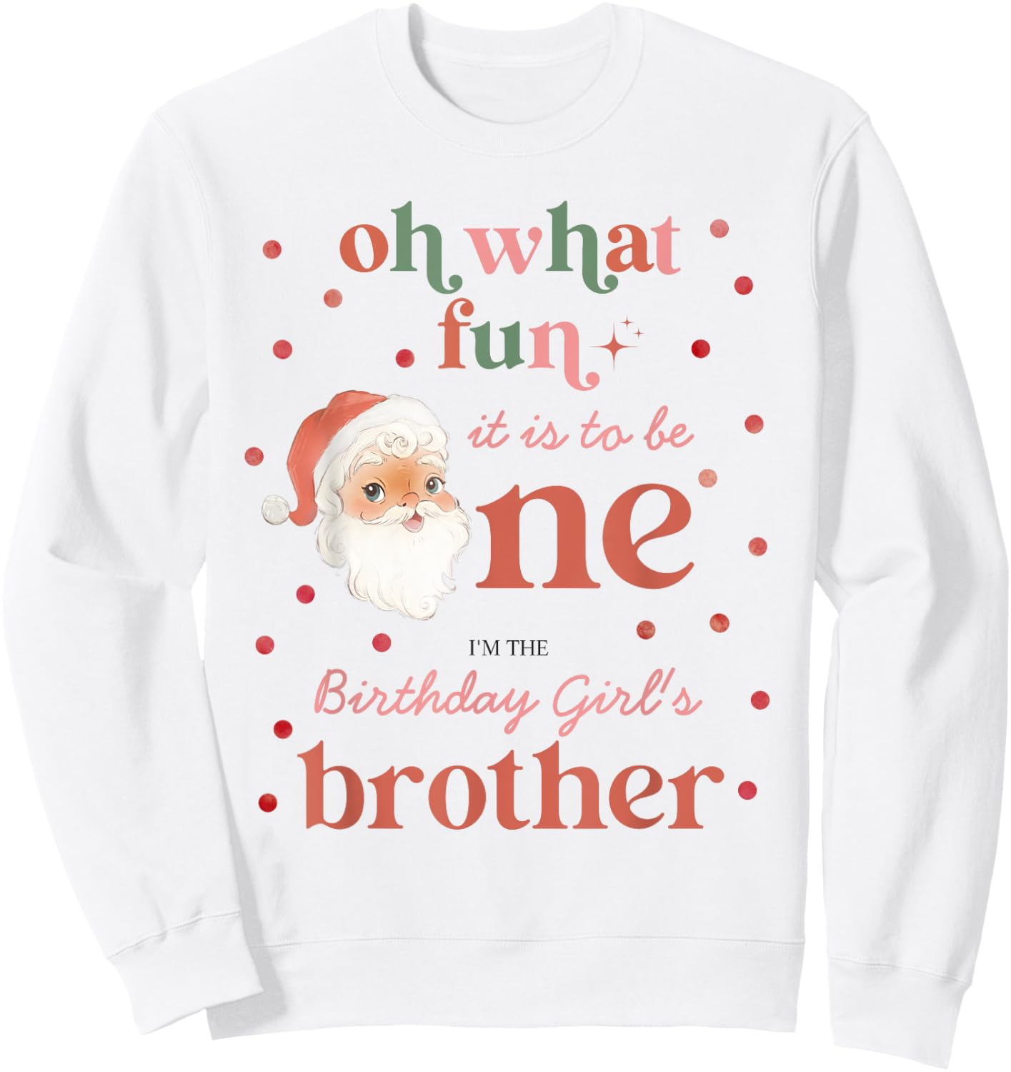 Oh What Fun It Is To Be One Birthday Brother Santa Christmas Sweatshirt - Sweatshirt | White