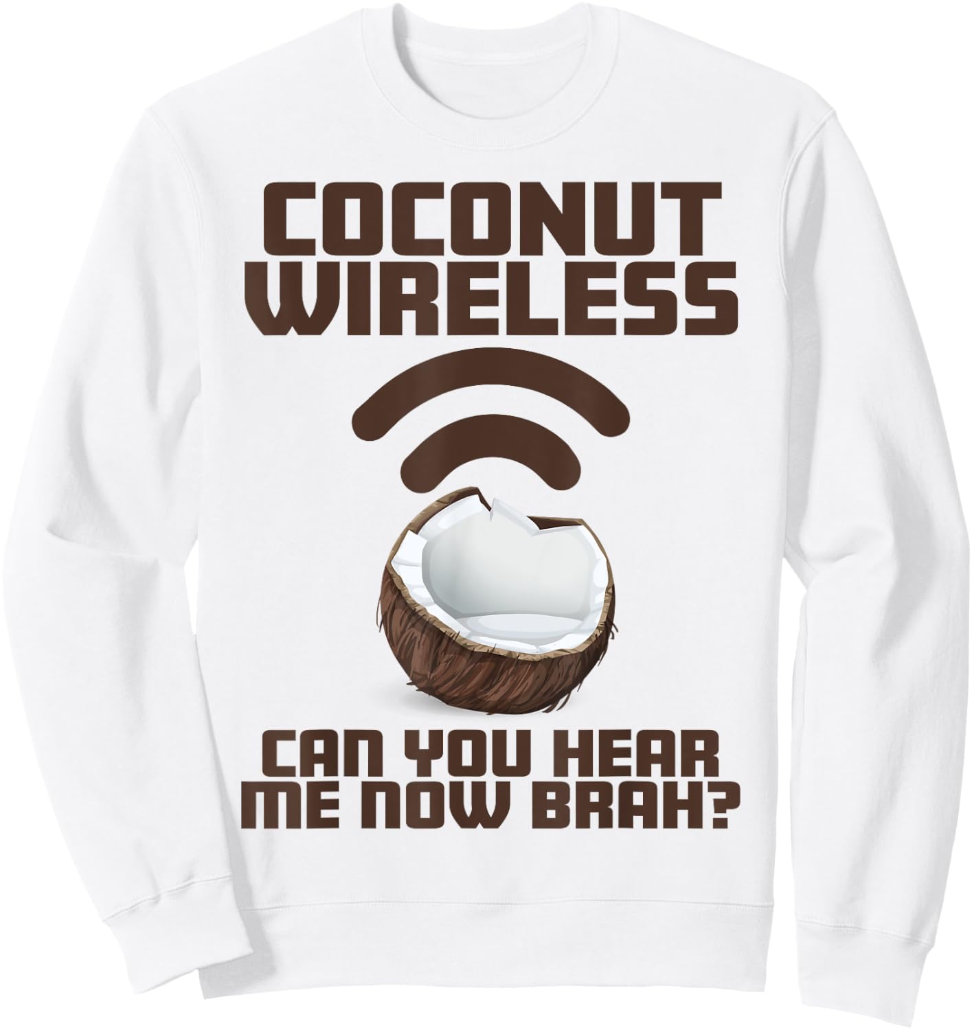 Coconut Wireless - Funny Island Style Hawaii Souvenir Sweatshirt - Sweatshirt | White