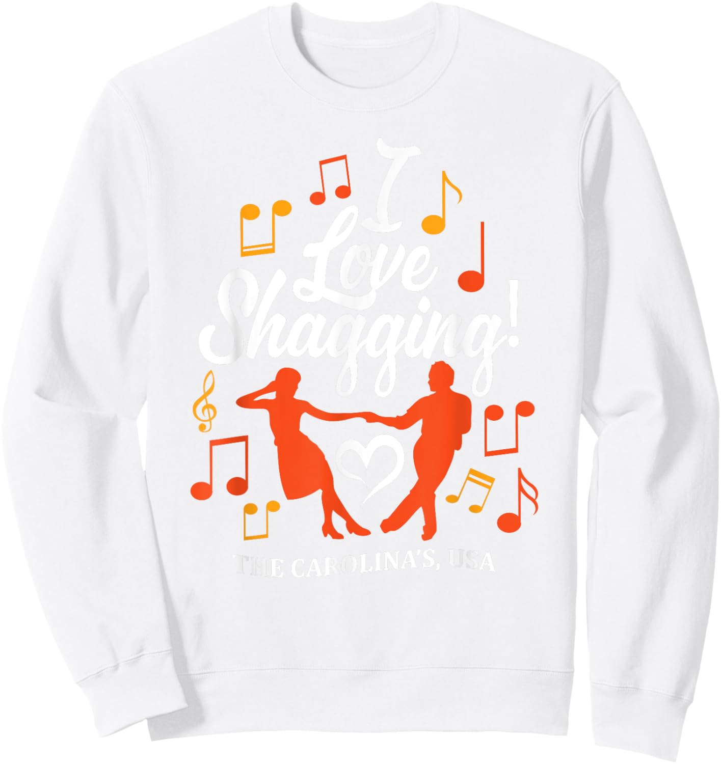 I LOVE SHAGGING Carolina Shag Style Beach Music Men Women Sweatshirt - Sweatshirt | White